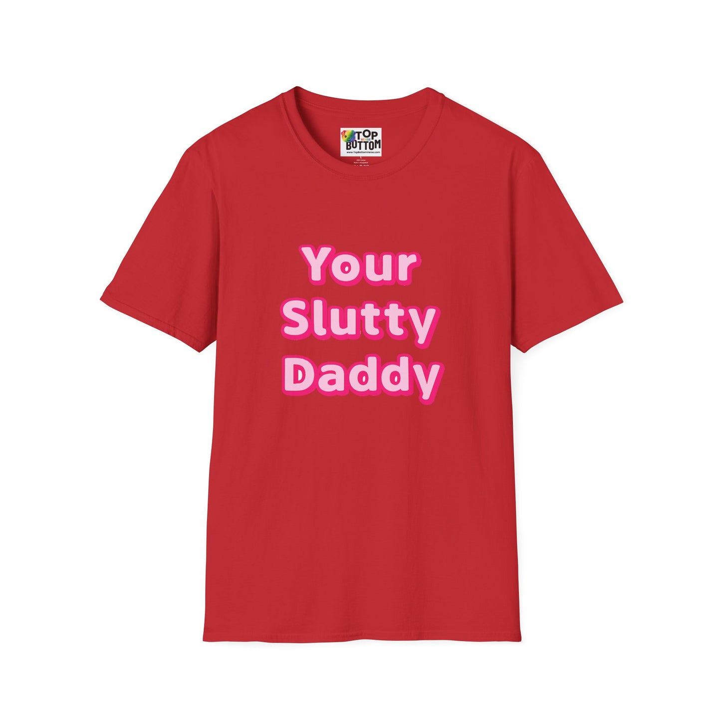 "Your Slutty Daddy" T‑Shirt