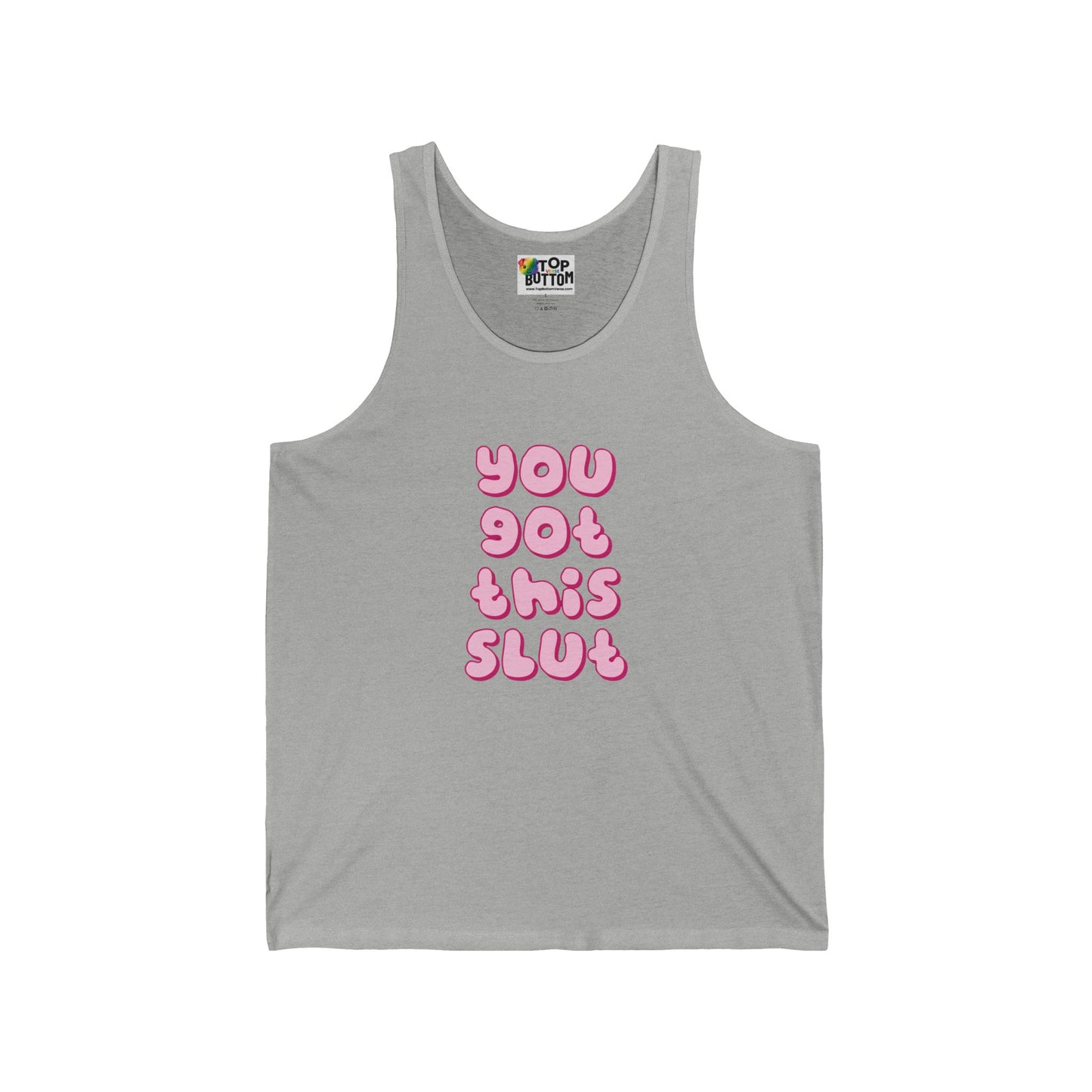 You Got This Slut Tank Top