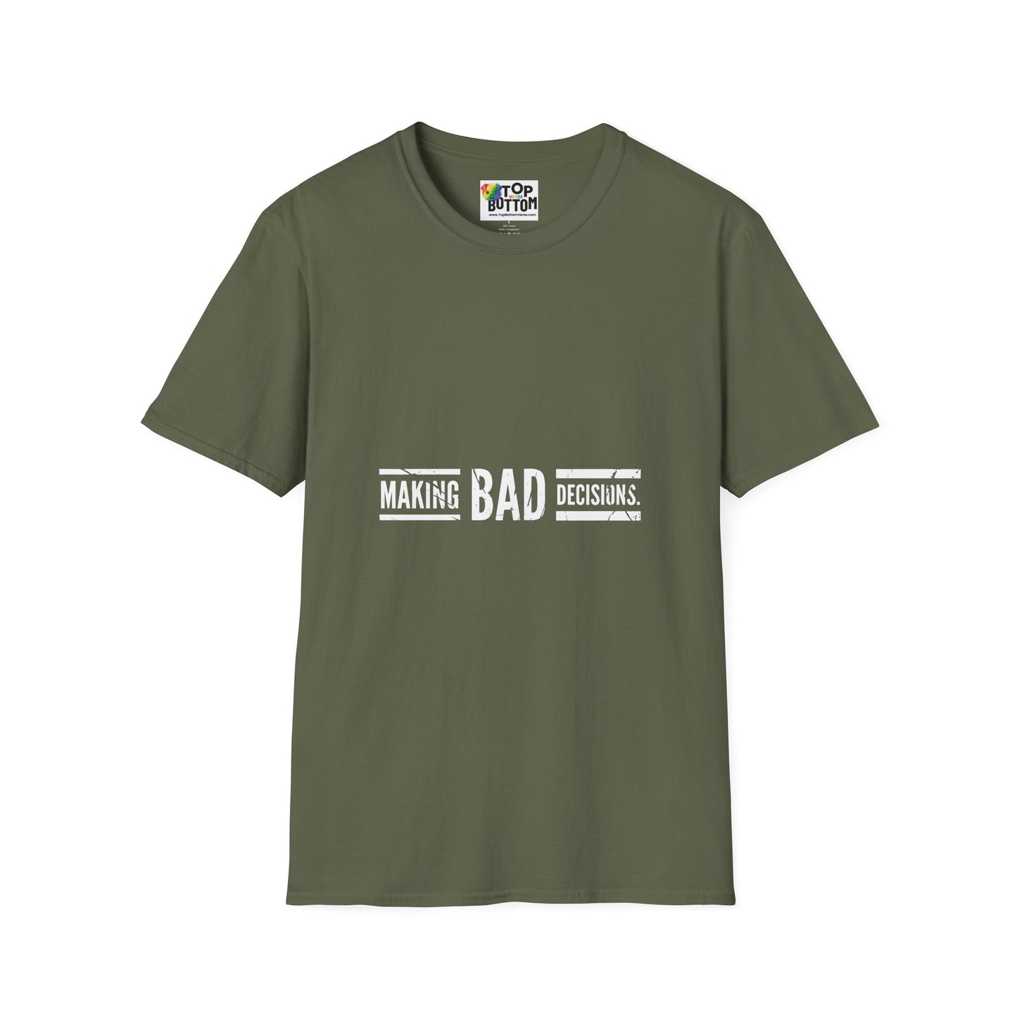Making Bad Decisions T-Shirt