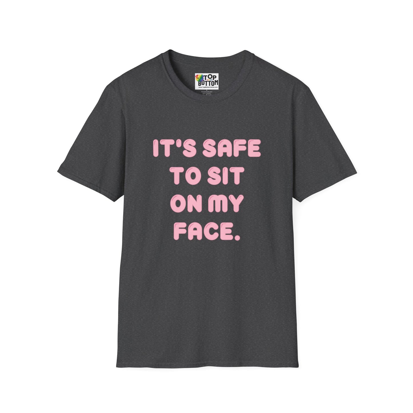 "It's Safe to Sit on My Face" T-Shirt