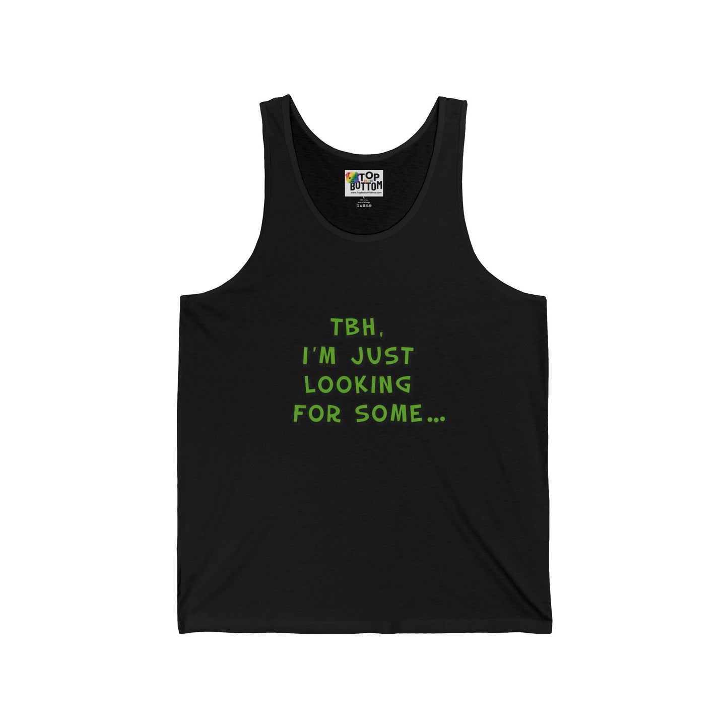 Tbh, I'm Just Looking For Some... Tank Top