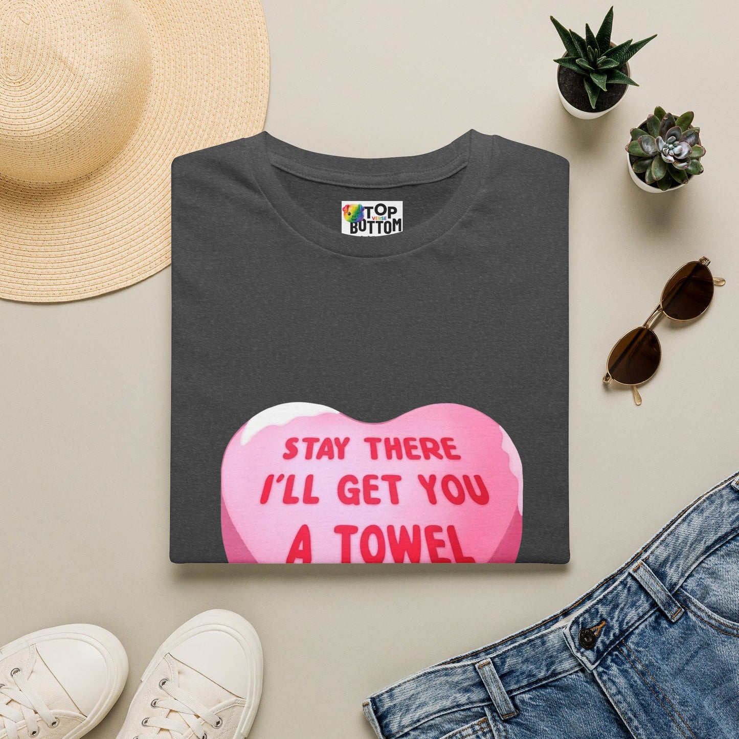'Stay There I'll Get You A Towel' T-Shirt