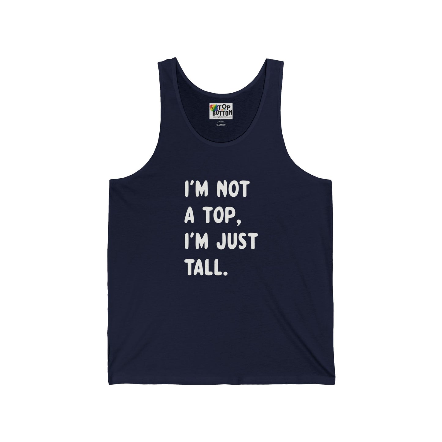 I'm Not a Top, I'm Just Tall Tank Top