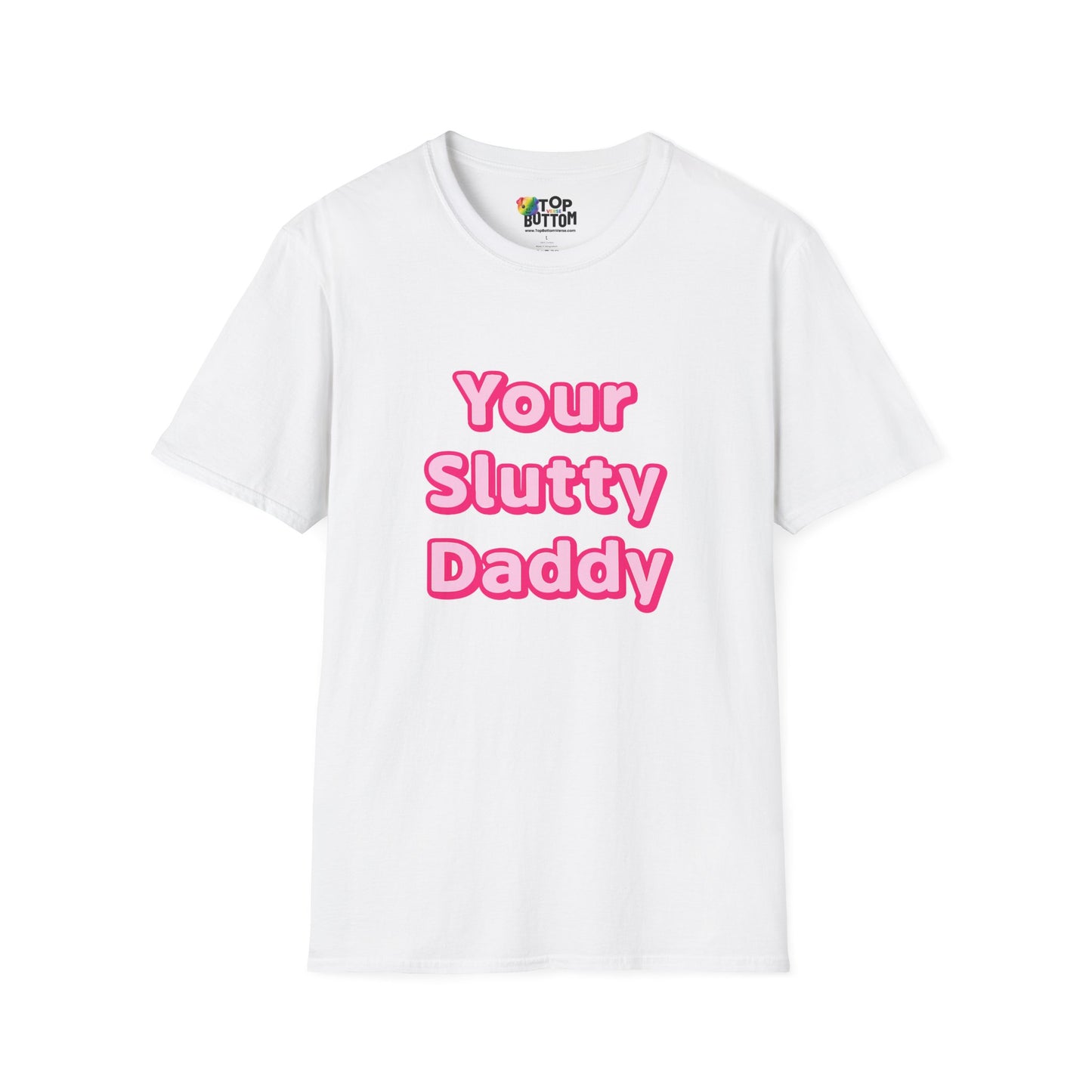 "Your Slutty Daddy" T‑Shirt
