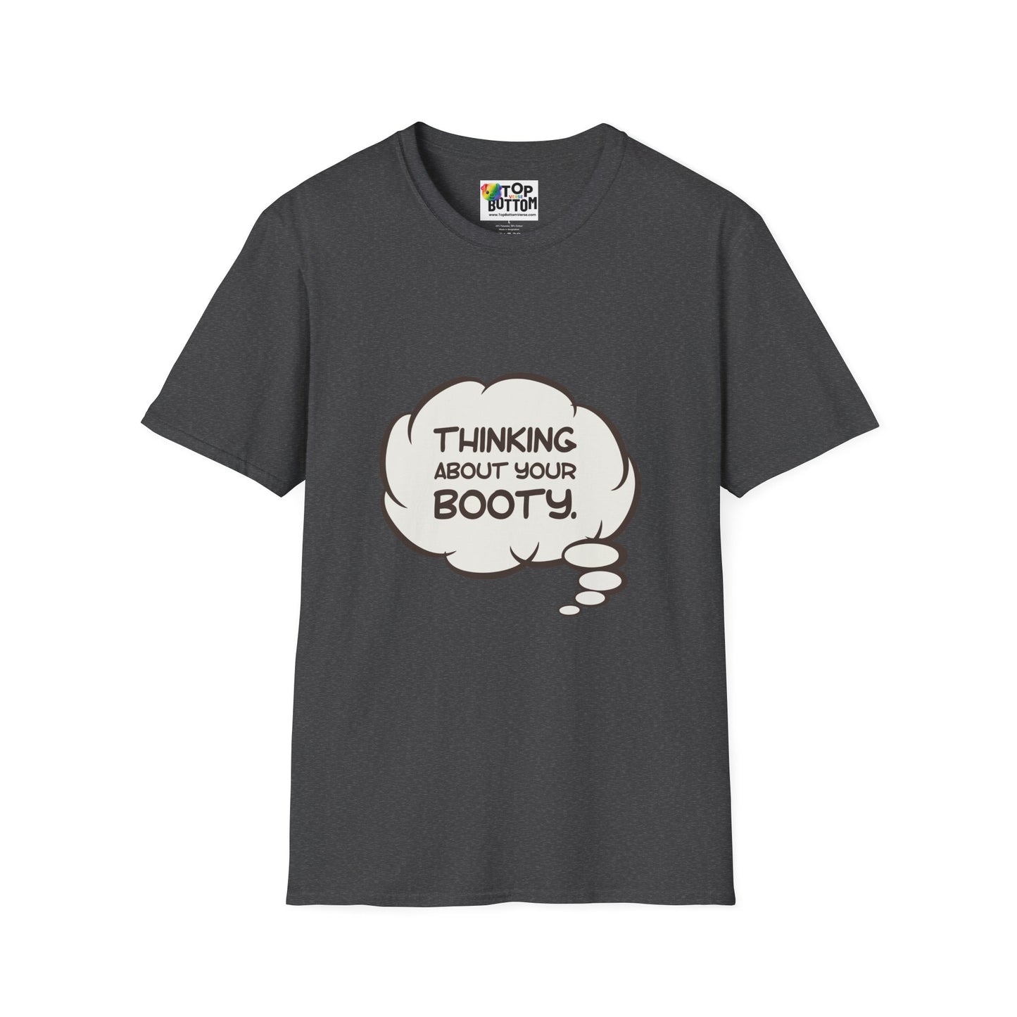 Thinking About Your Booty T-Shirt