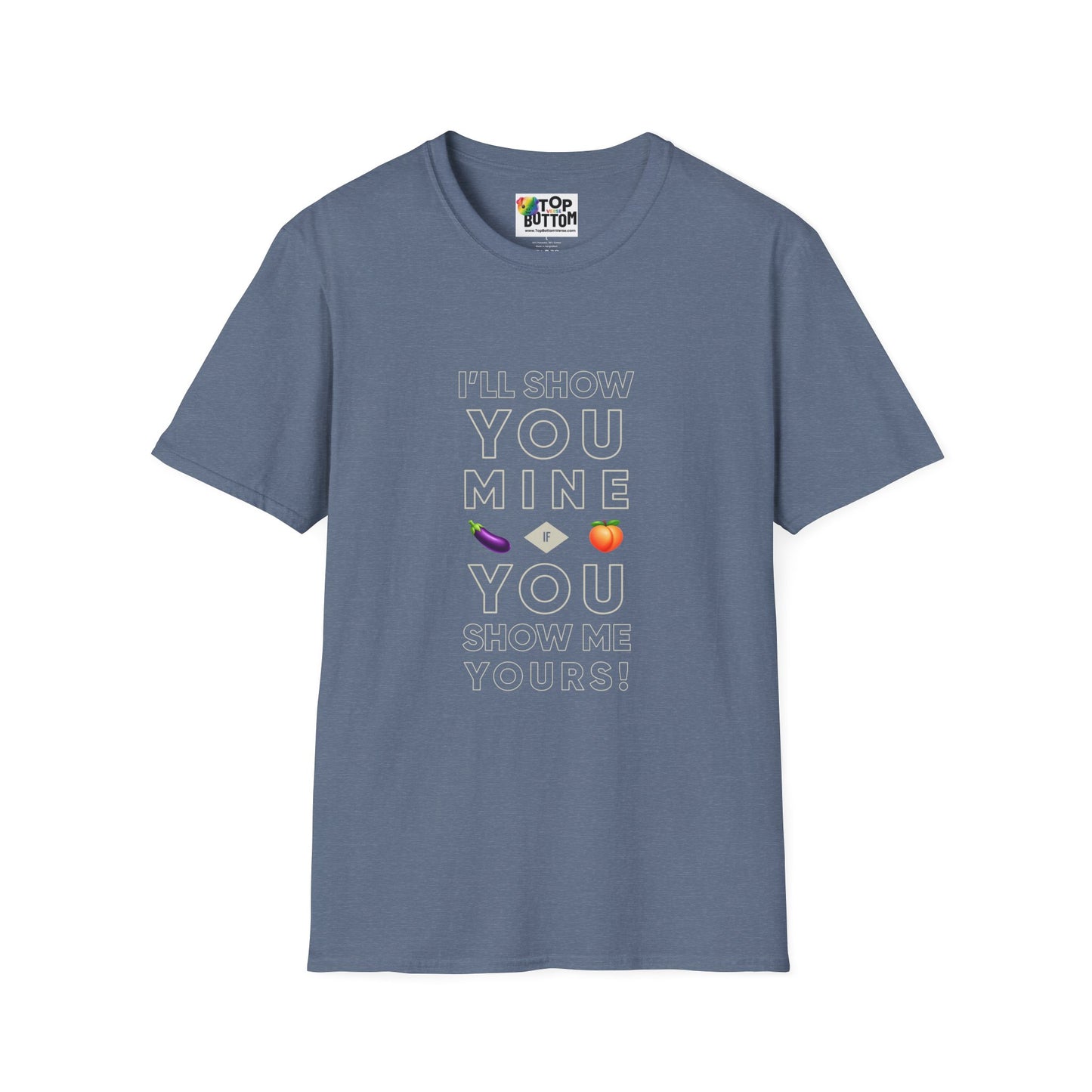 "I'll Show You Mine" Graphic T-Shirt