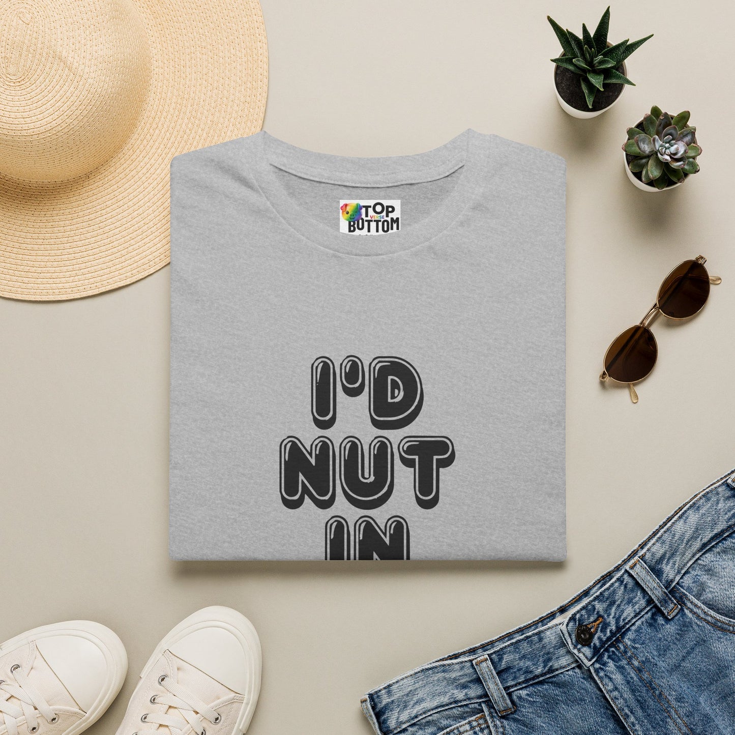 I'd Nut in You T-Shirt