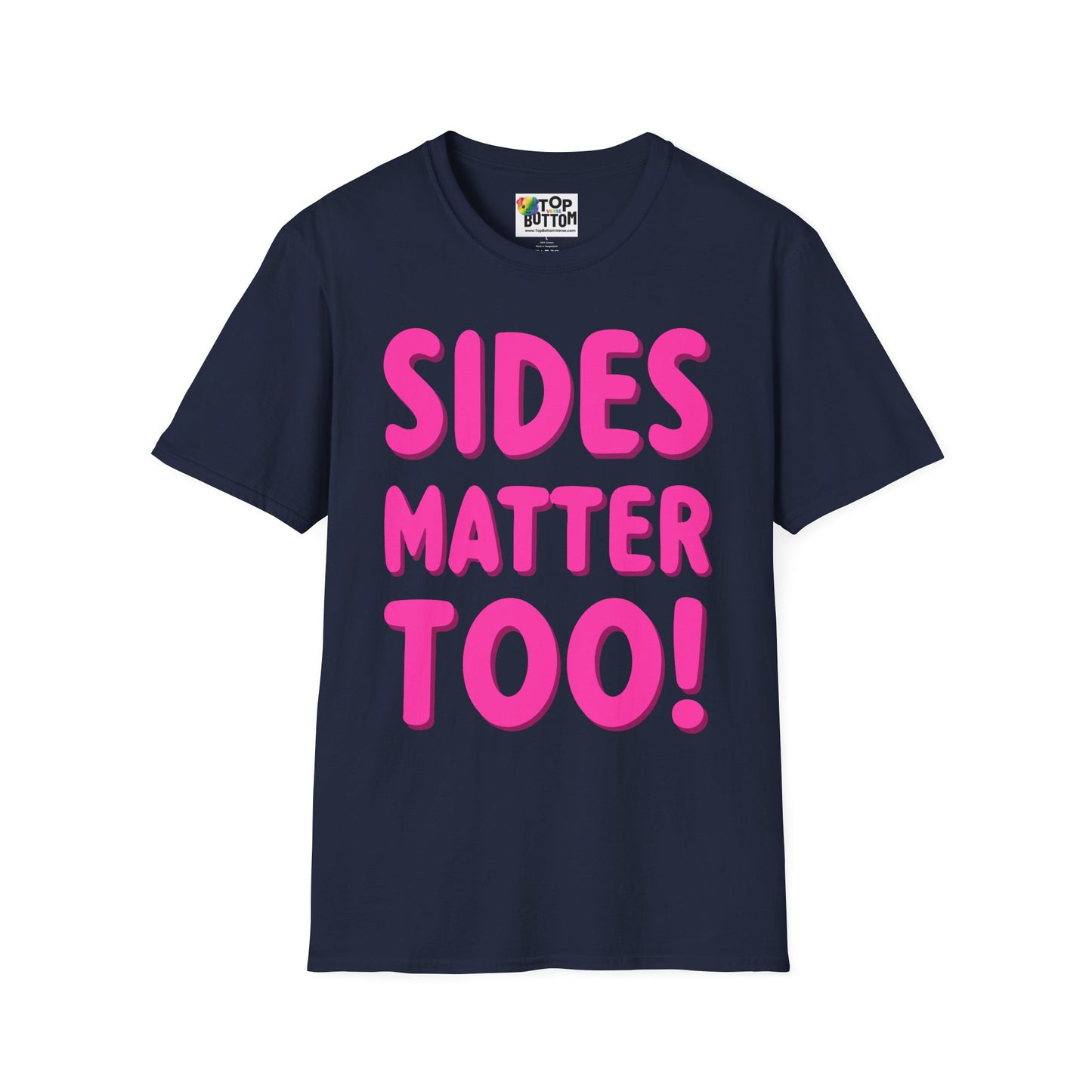 Sides Matter Too T-Shirt