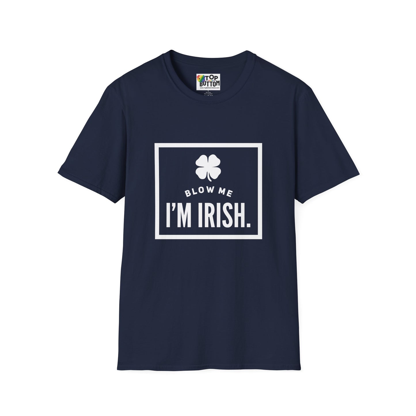 Blow Me I'm Irish T-Shirt