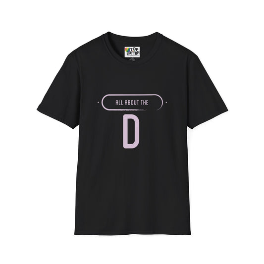 All About the D, T-Shirt