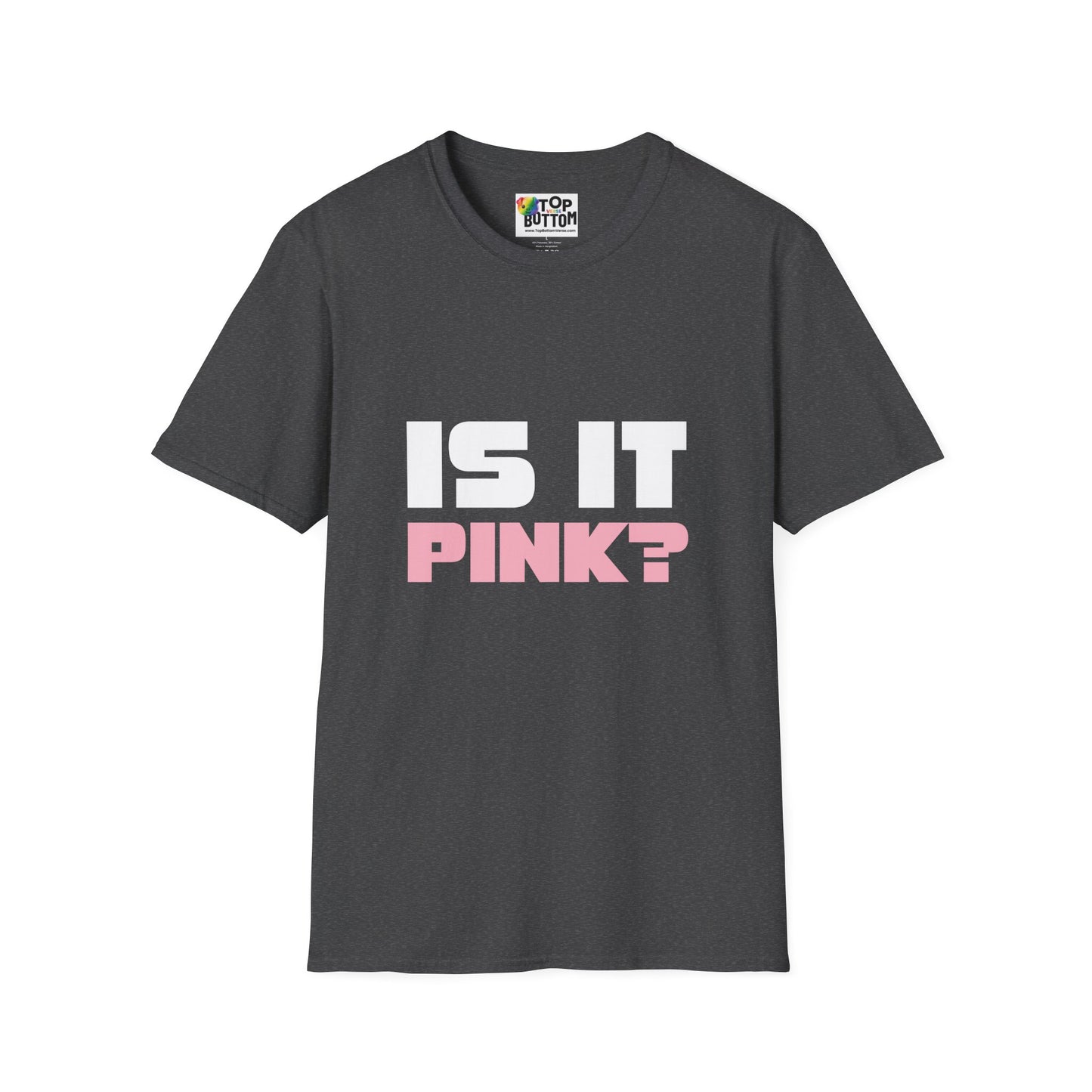 Is It Pink? T-Shirt