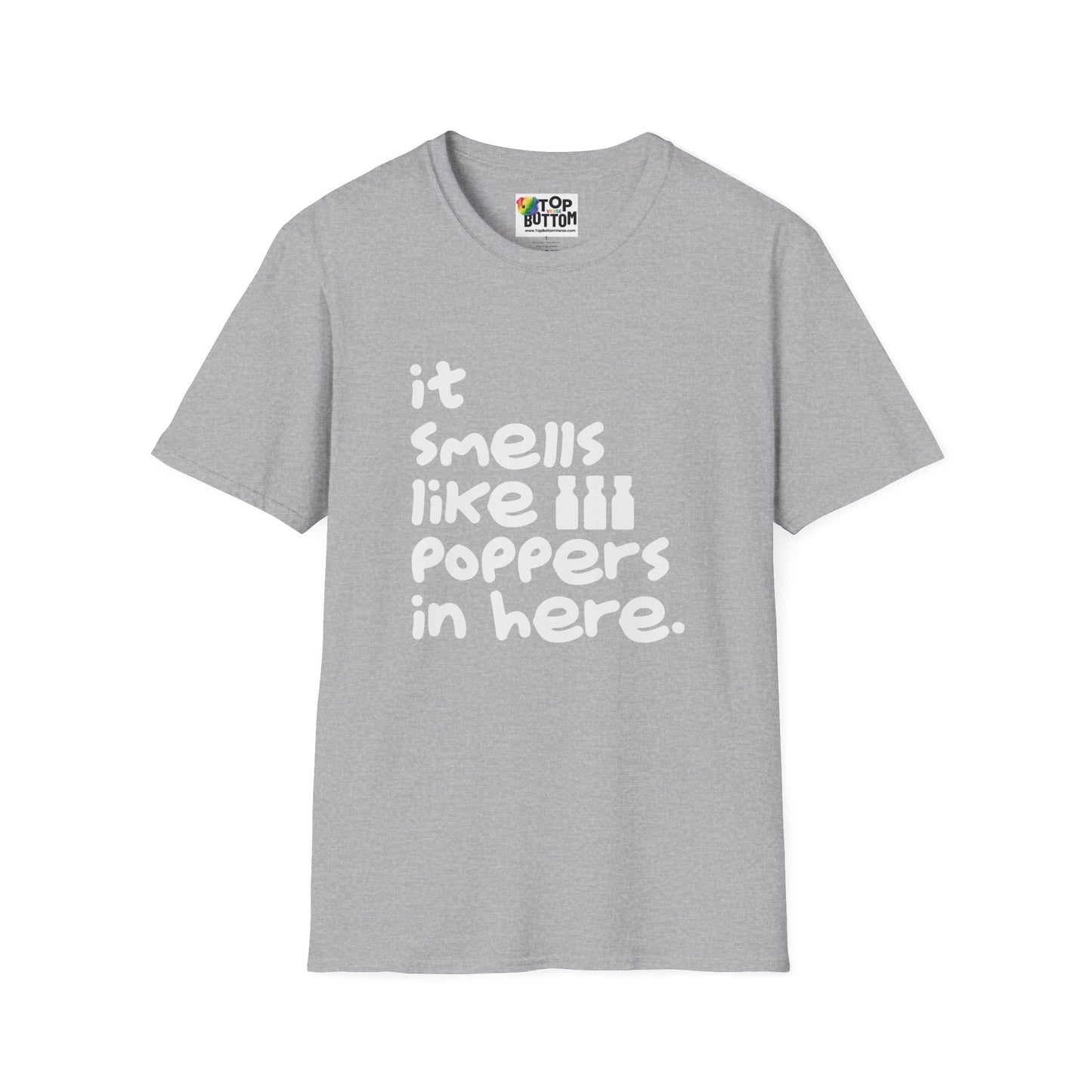 "It Smells Like Poppers In Here" T-Shirt