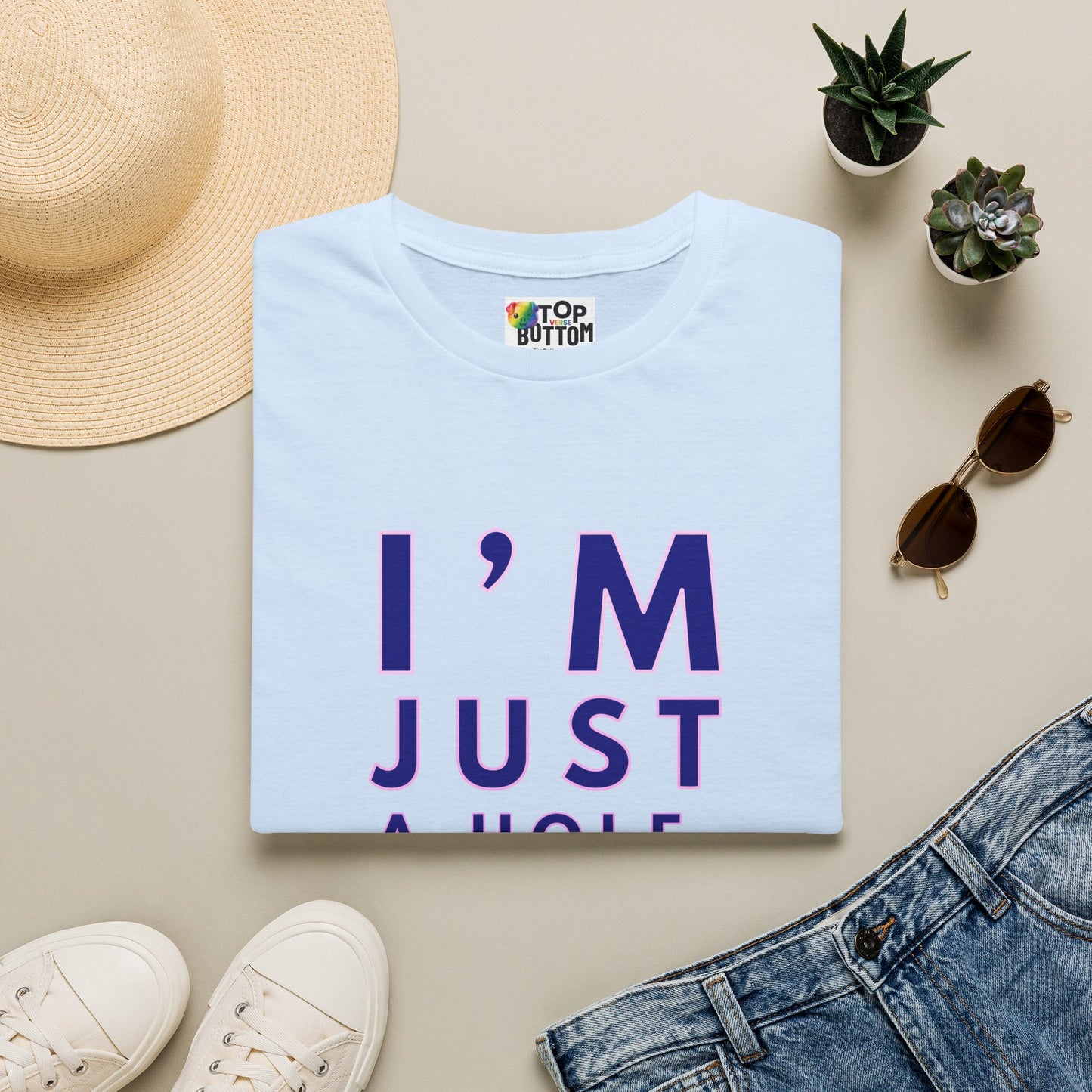 I'm Just A Hole, Sir. T‑Shirt