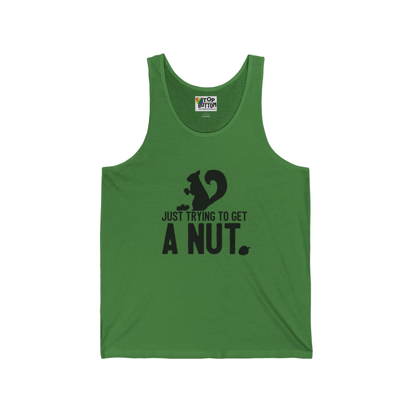 Just Trying to Get a Nut Tank Top