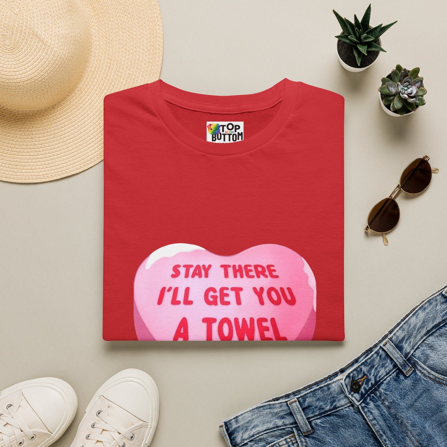 'Stay There I'll Get You A Towel' T-Shirt
