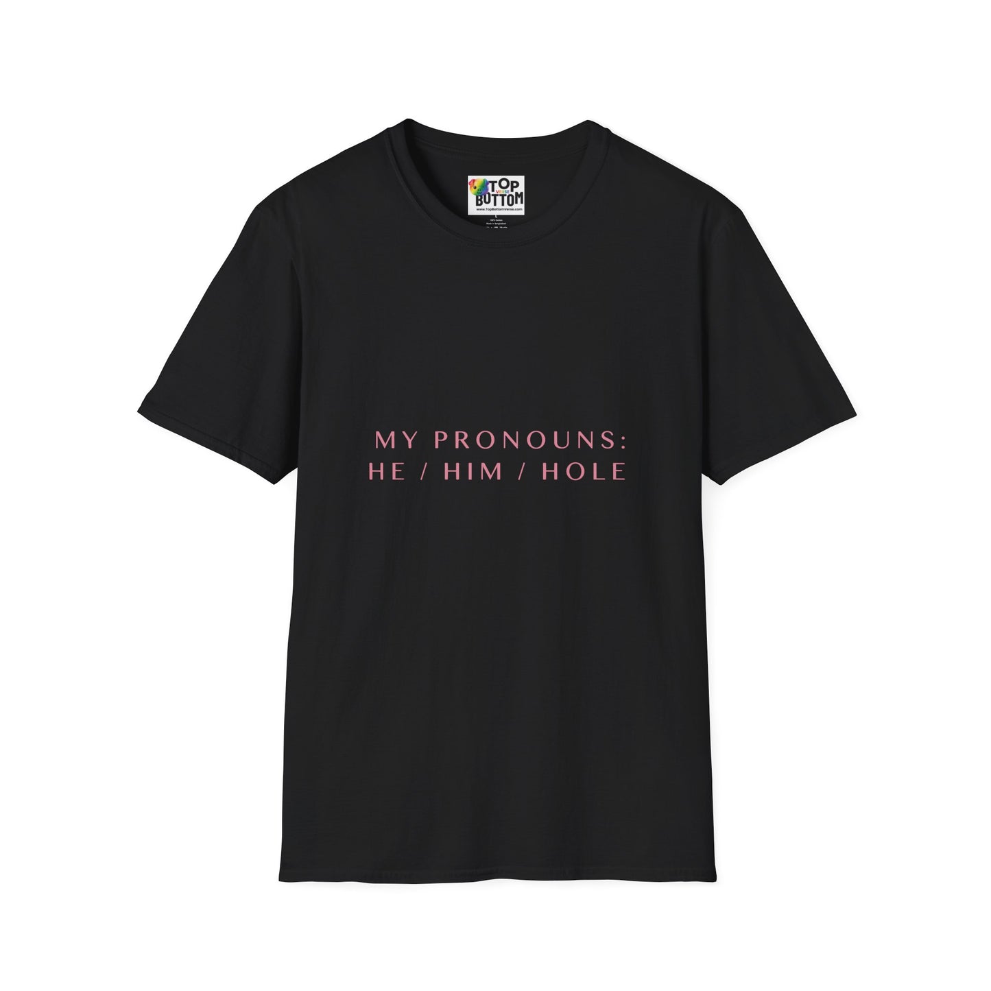 "My Pronouns: He / Him / Hole" T-Shirt