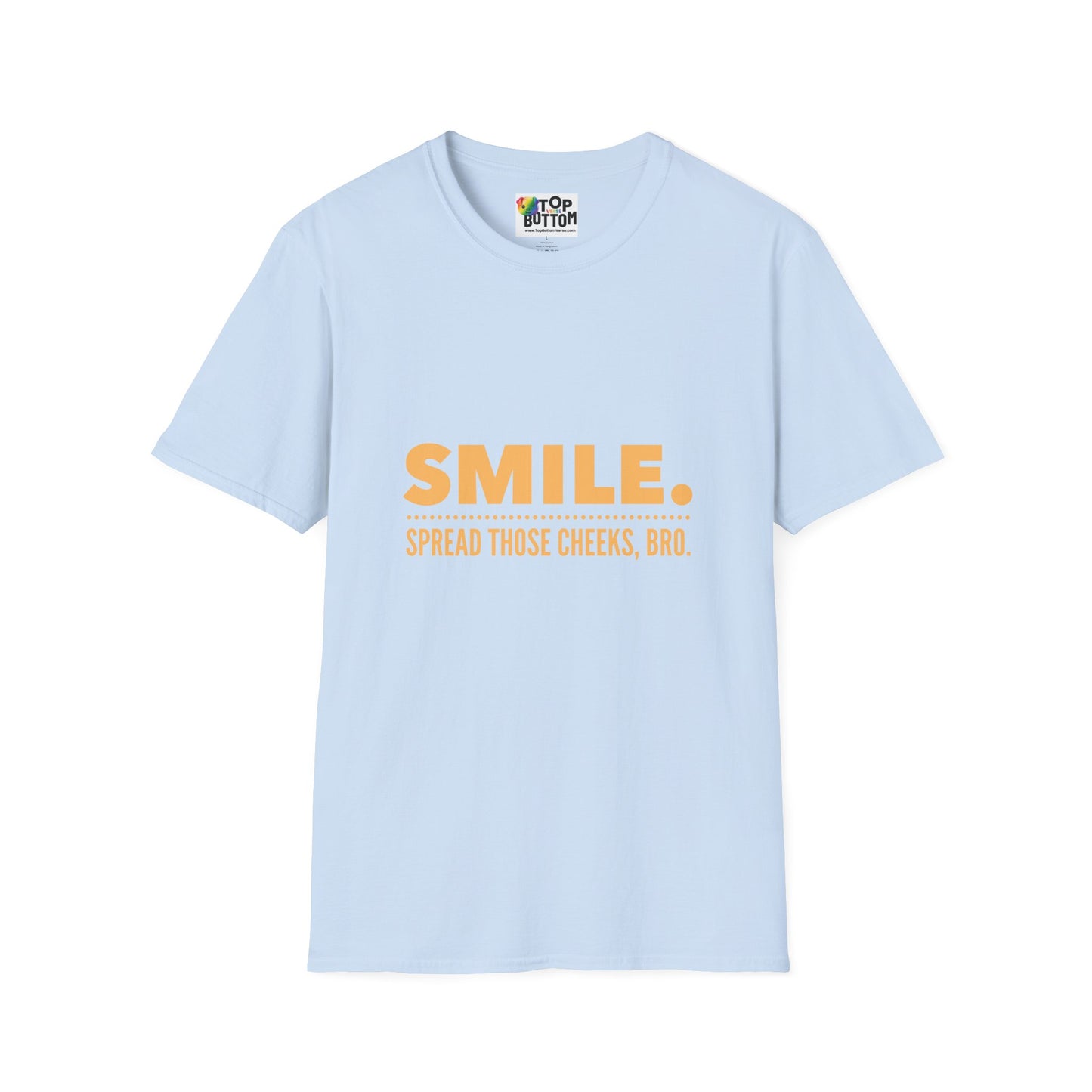 Spread Those Cheeks, Bro T-Shirt