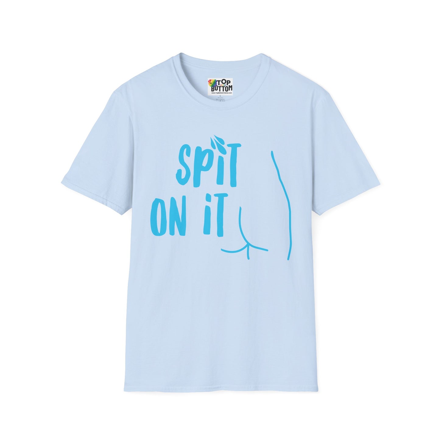 Spit On It T-Shirt