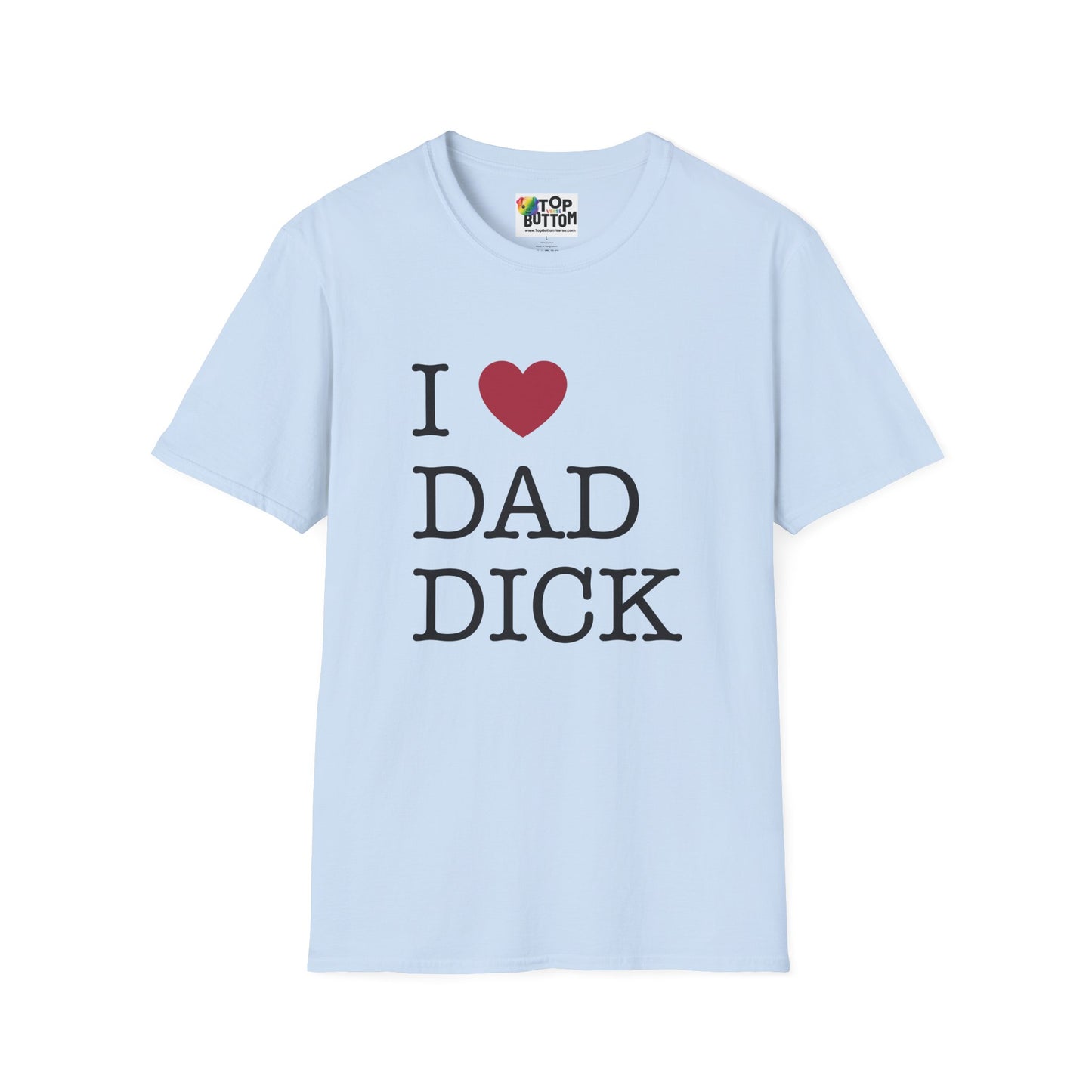 I Love Dad Dick T-Shirt