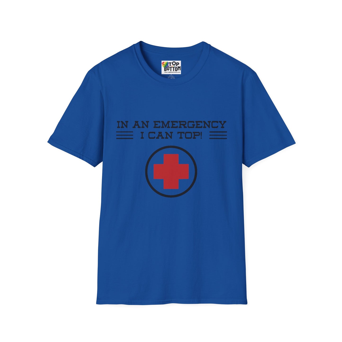 "In An Emergency I Can Top!" Graphic T-Shirt