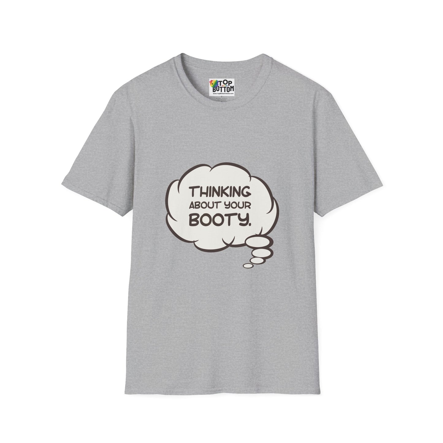 Thinking About Your Booty T-Shirt