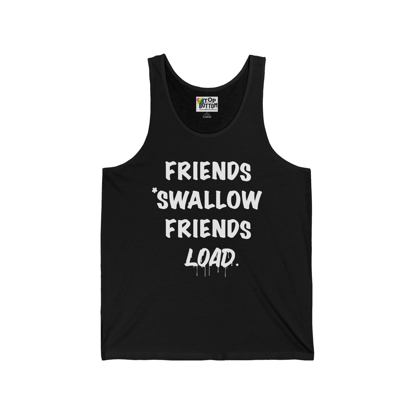 Friends Swallow Friends Load. Tank Top