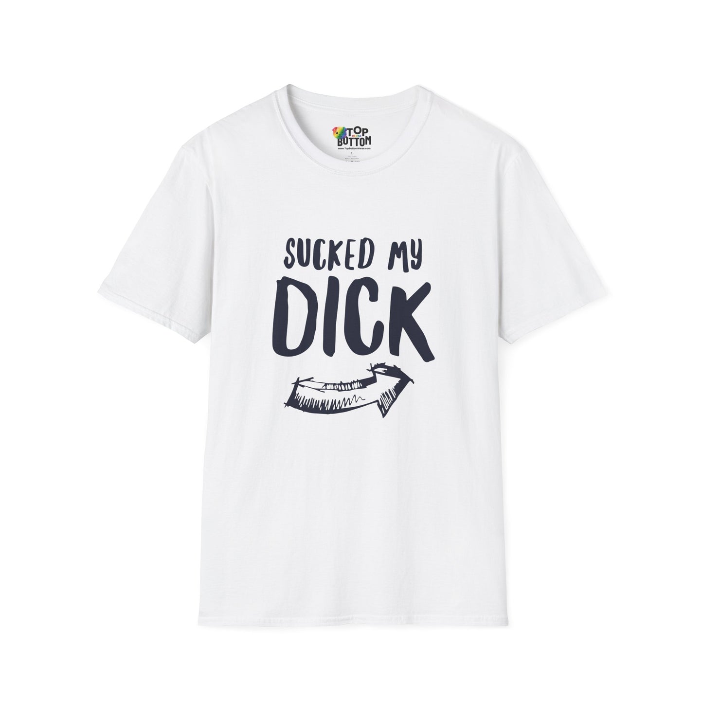 Sucked My Dick T-Shirt