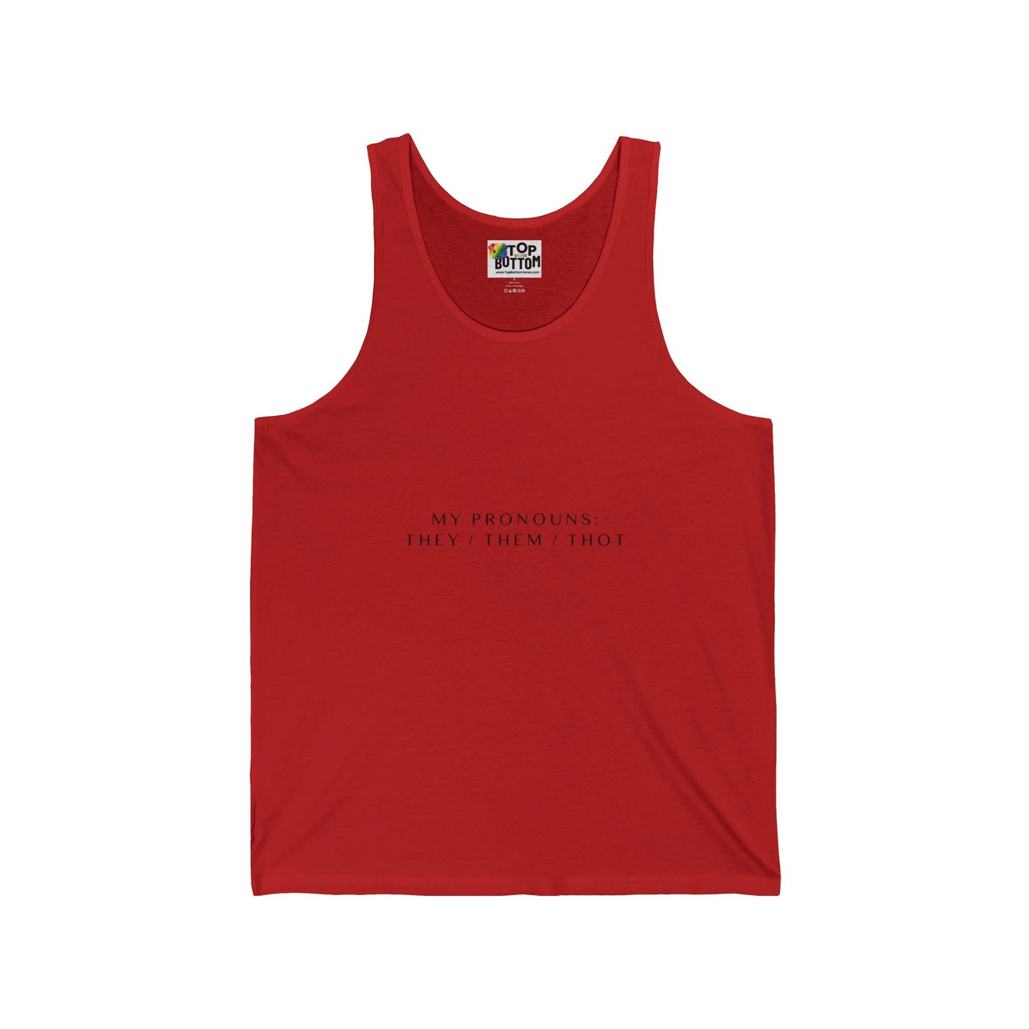 My Pronouns: They / Them / Thot Tank Top