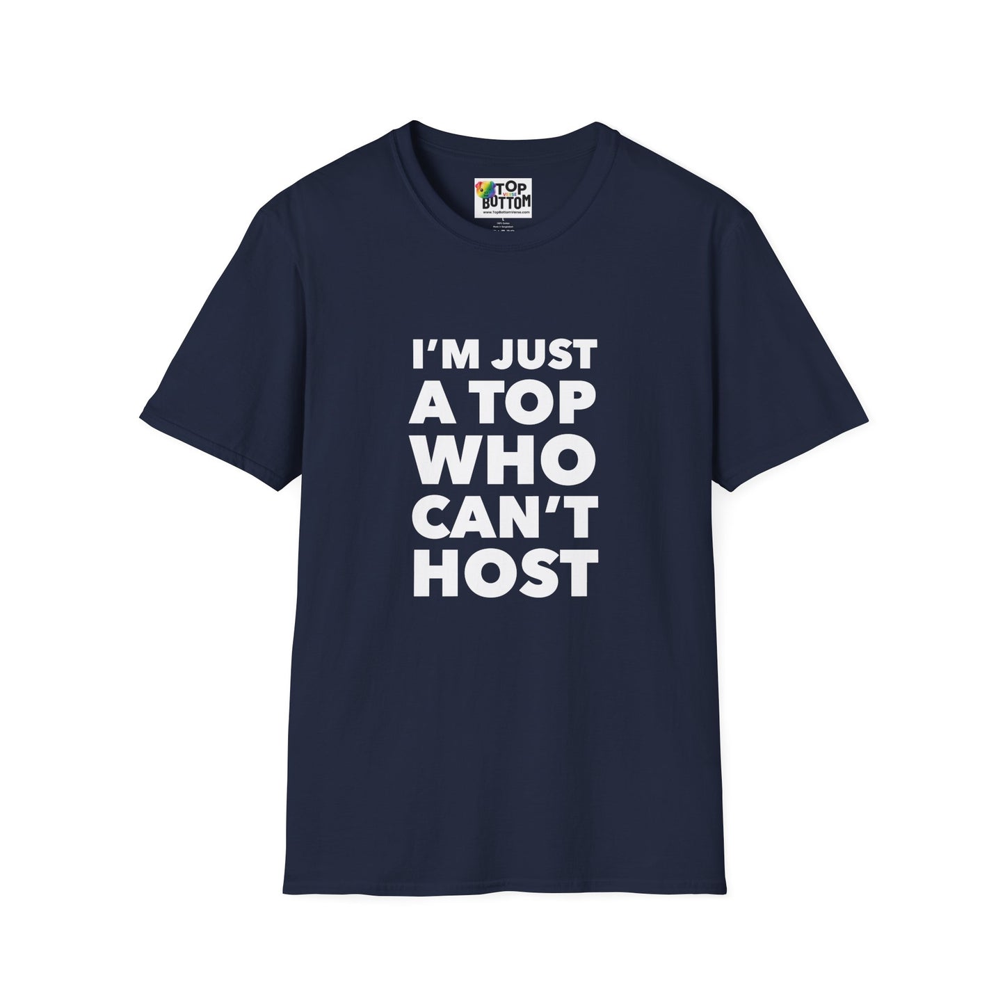 I’m Just a Top Who Can’t Host T‑Shirt