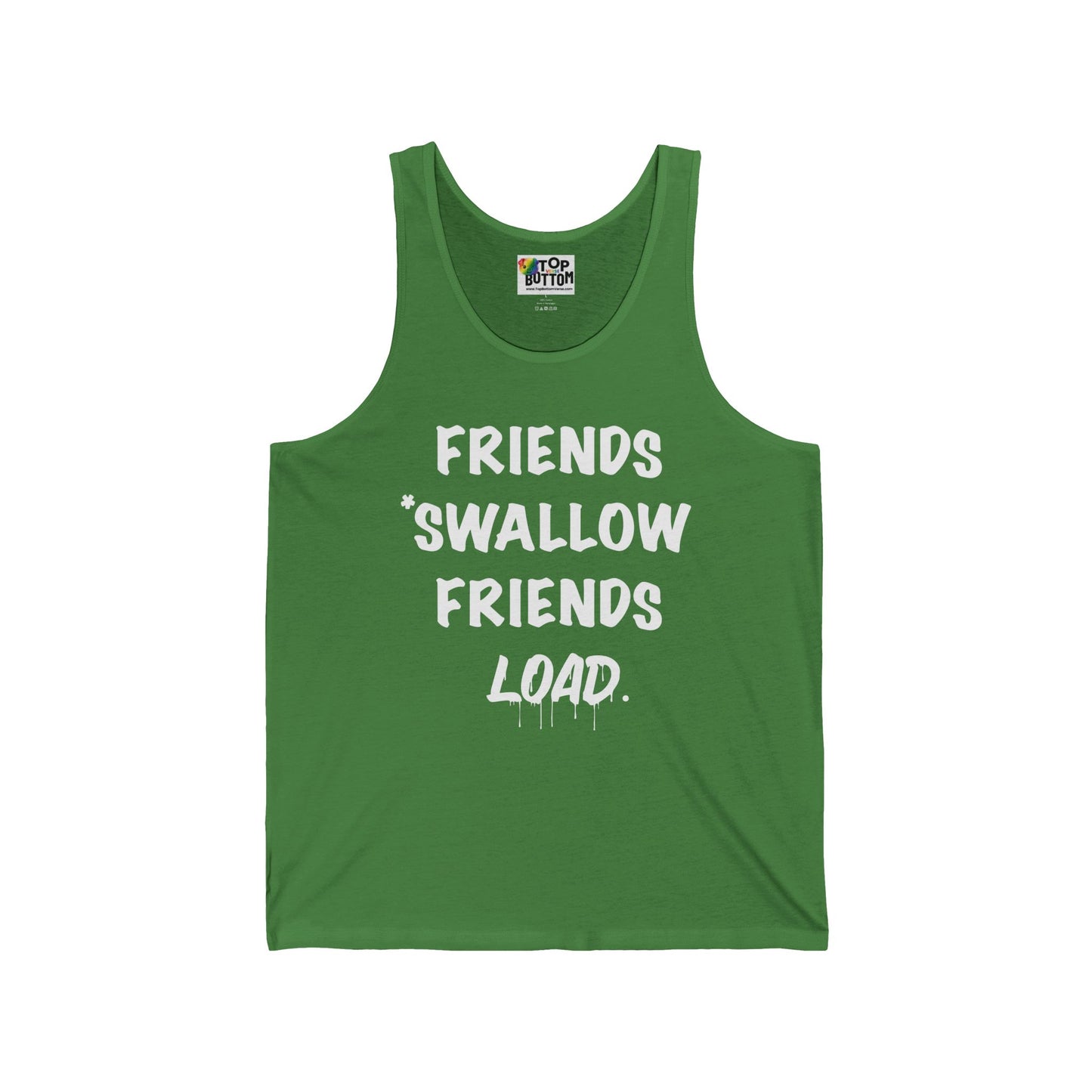 Friends Swallow Friends Load. Tank Top