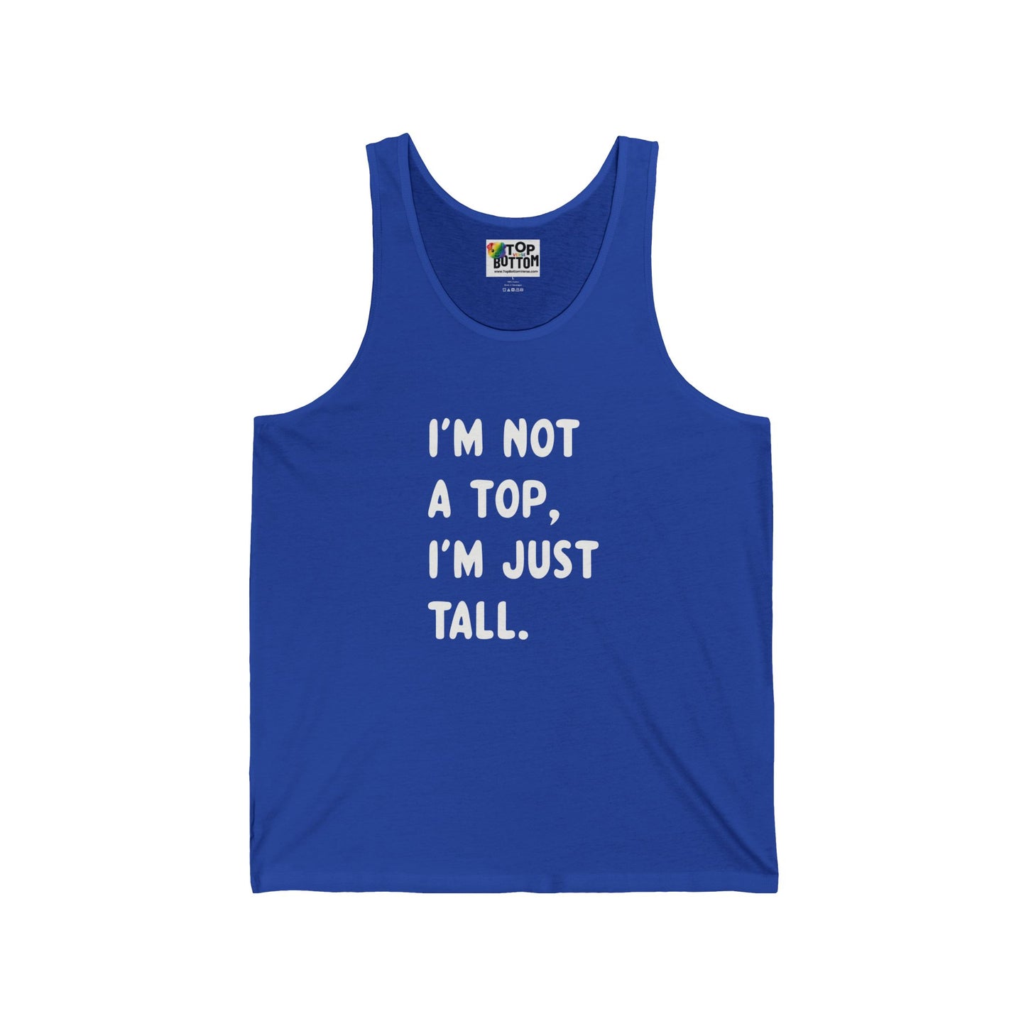 I'm Not a Top, I'm Just Tall Tank Top