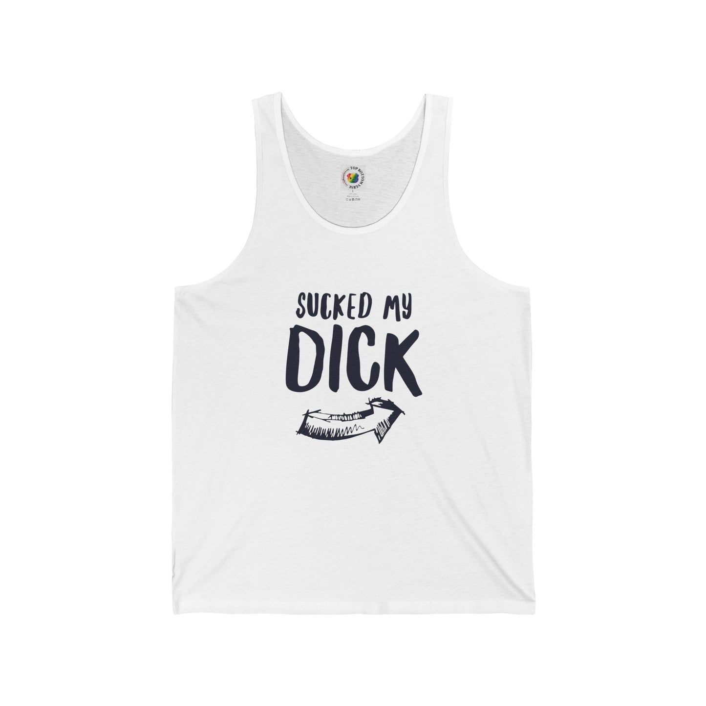 Sucked My Dick Tank Top