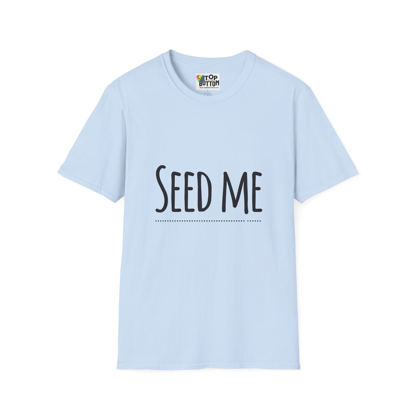 Seed Me T-Shirt