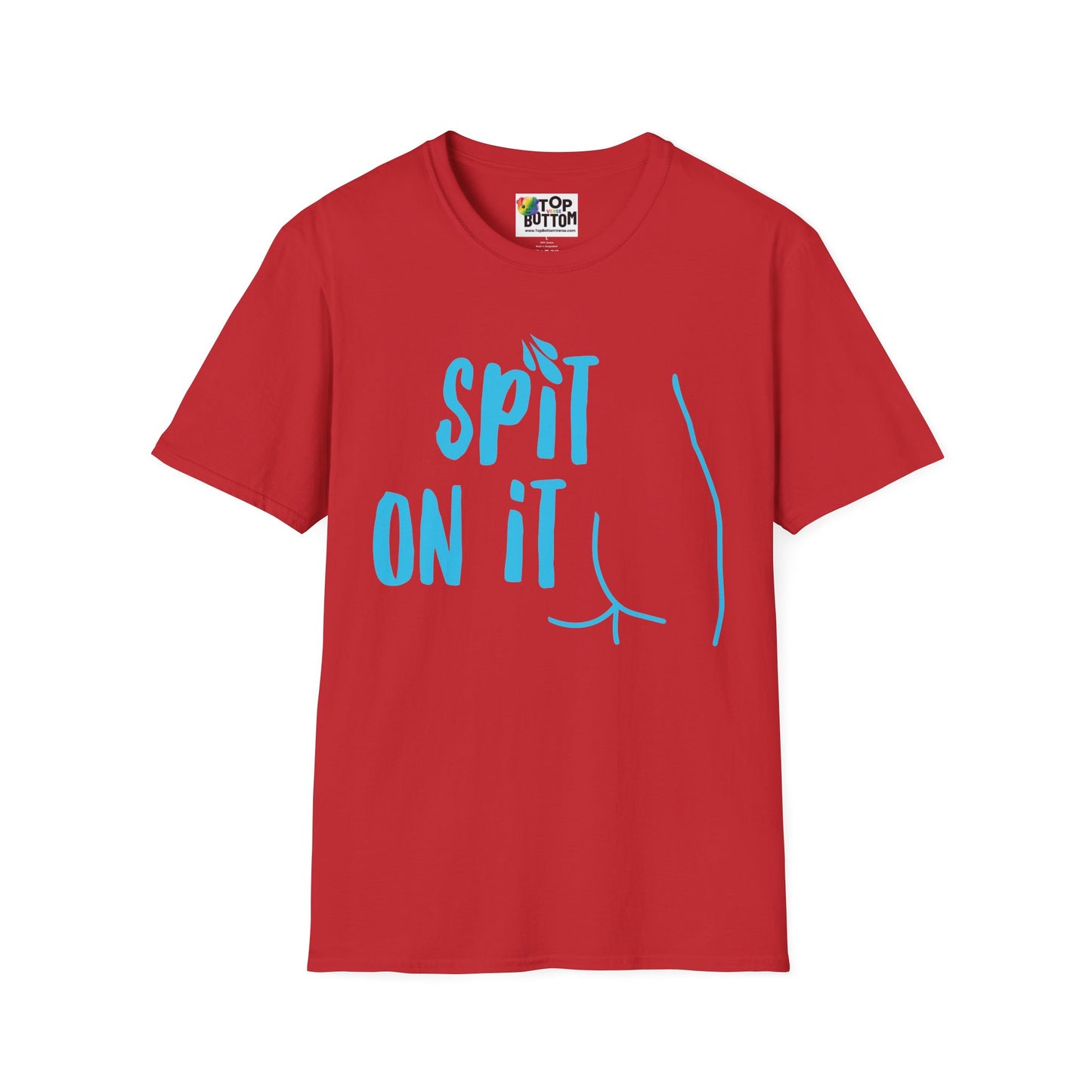 Spit On It T-Shirt