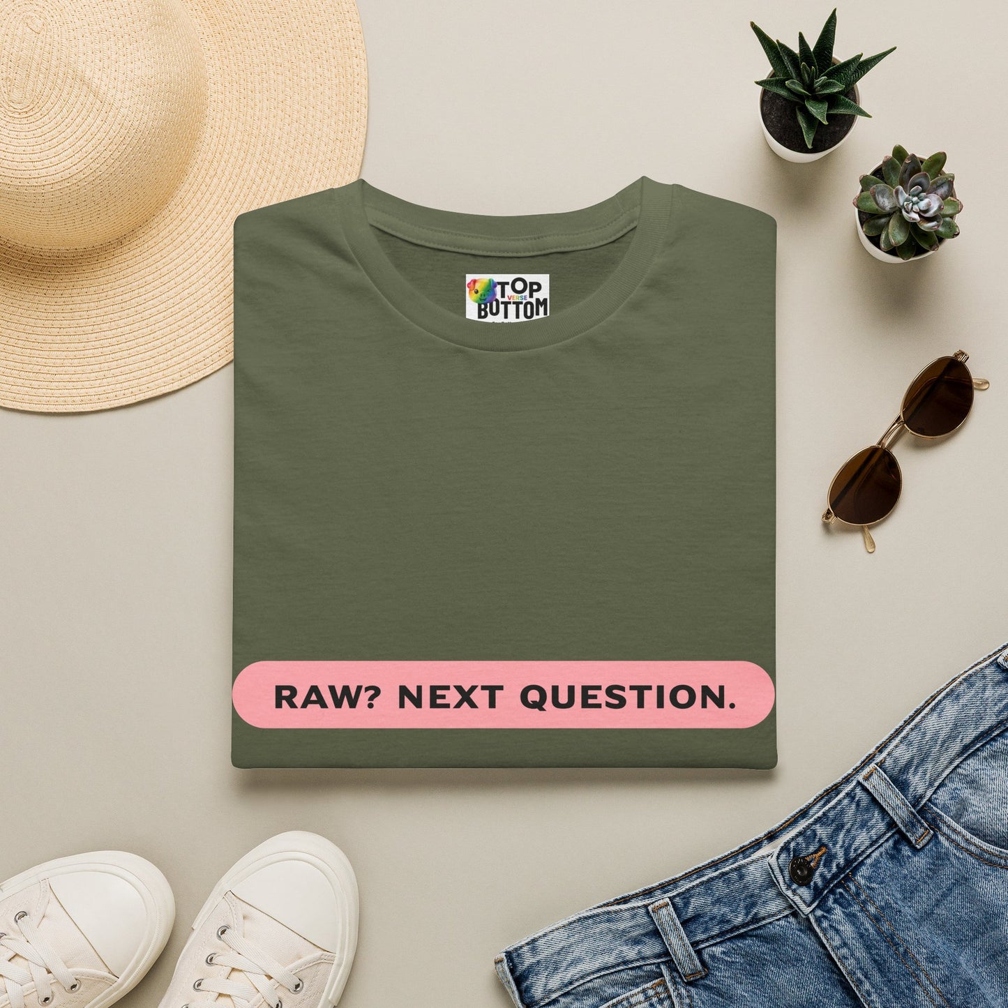 T-Shirt — "RAW? NEXT QUESTION."