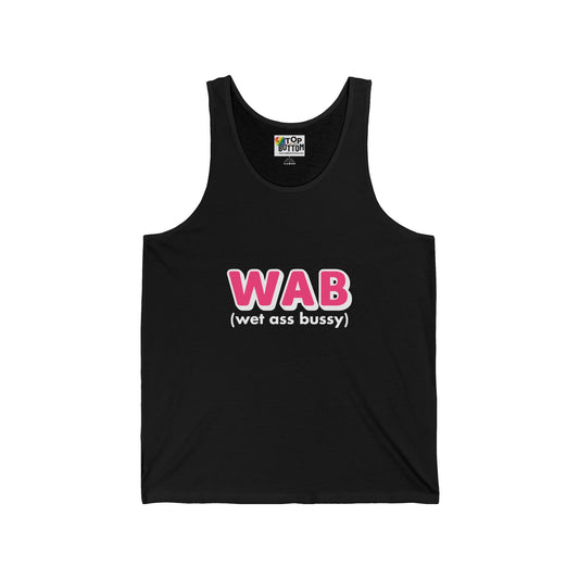 WAB (wet ass bussy) Tank Top