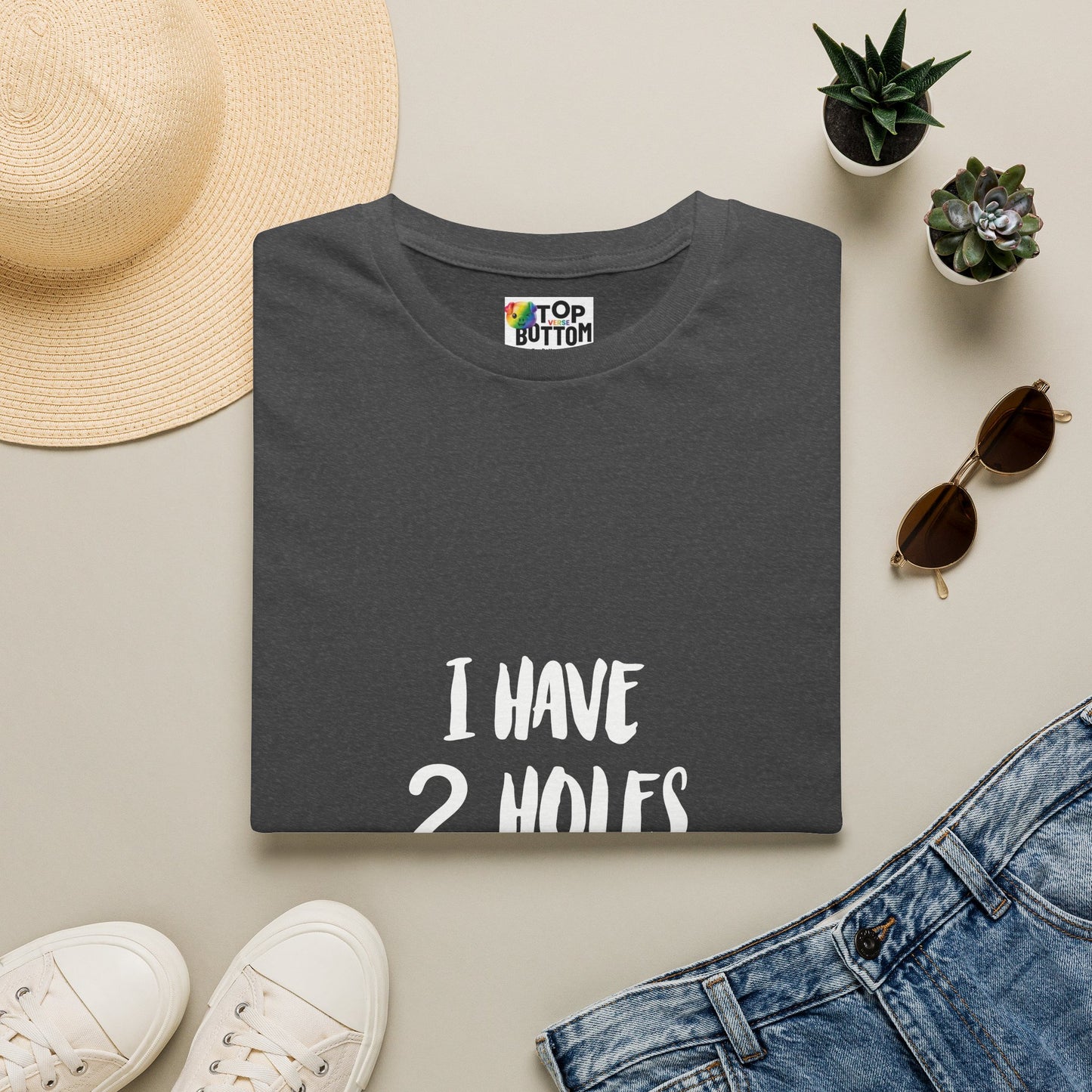 "I Have 2 Holes For A Reason" T-Shirt