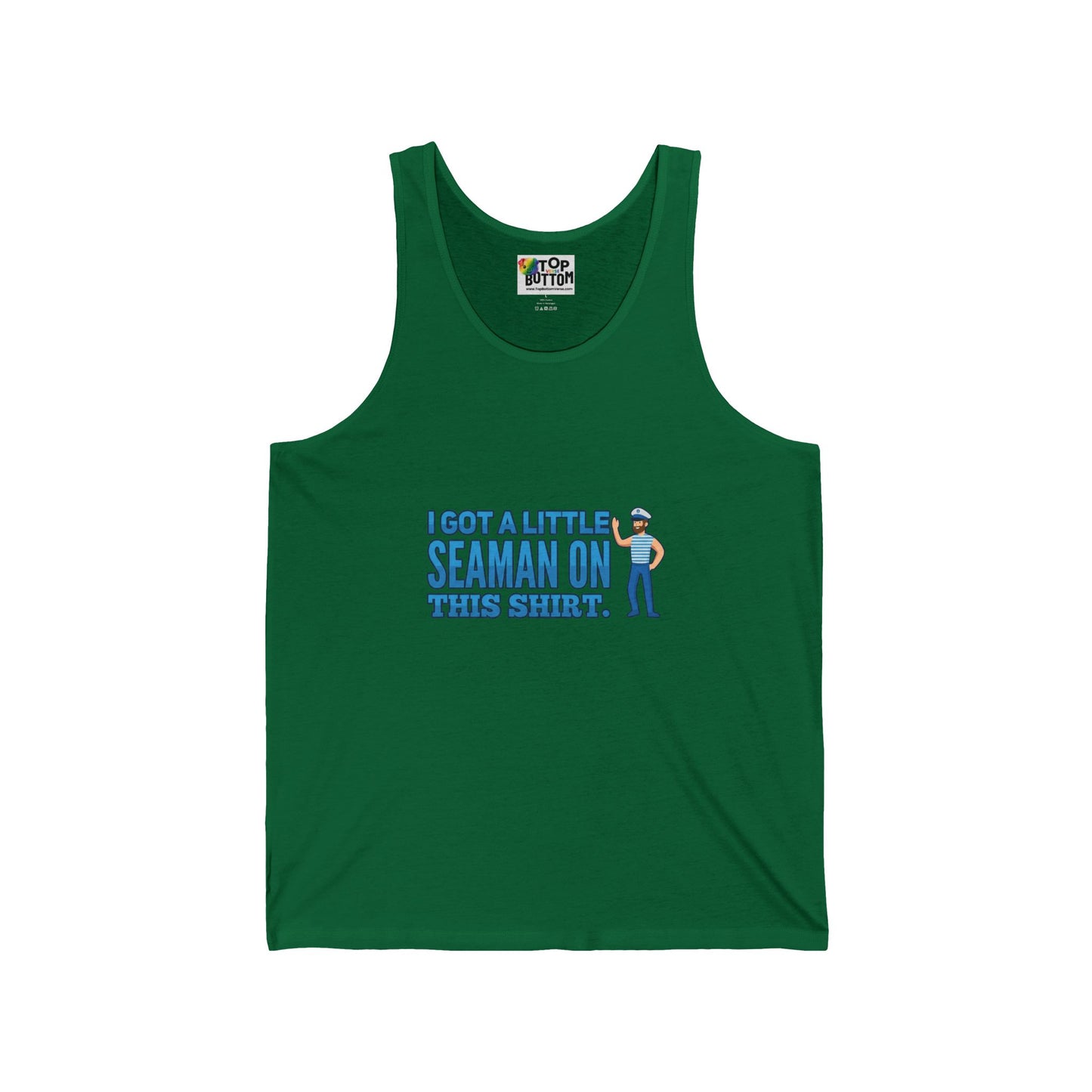 I Got a Little Seaman on this Shirt. Tank Top