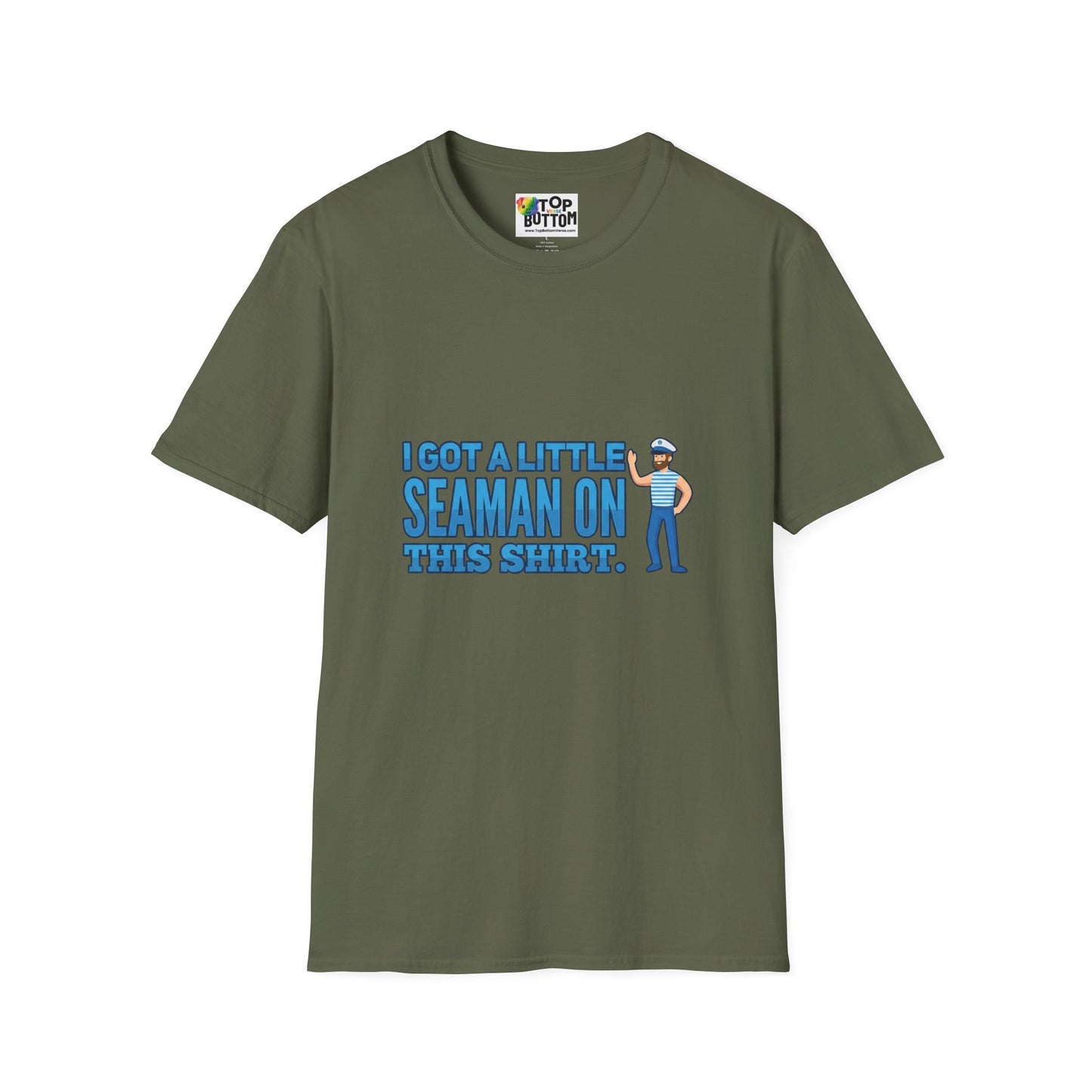 "I Got a Little Seaman On This Shirt" Graphic T‑Shirt
