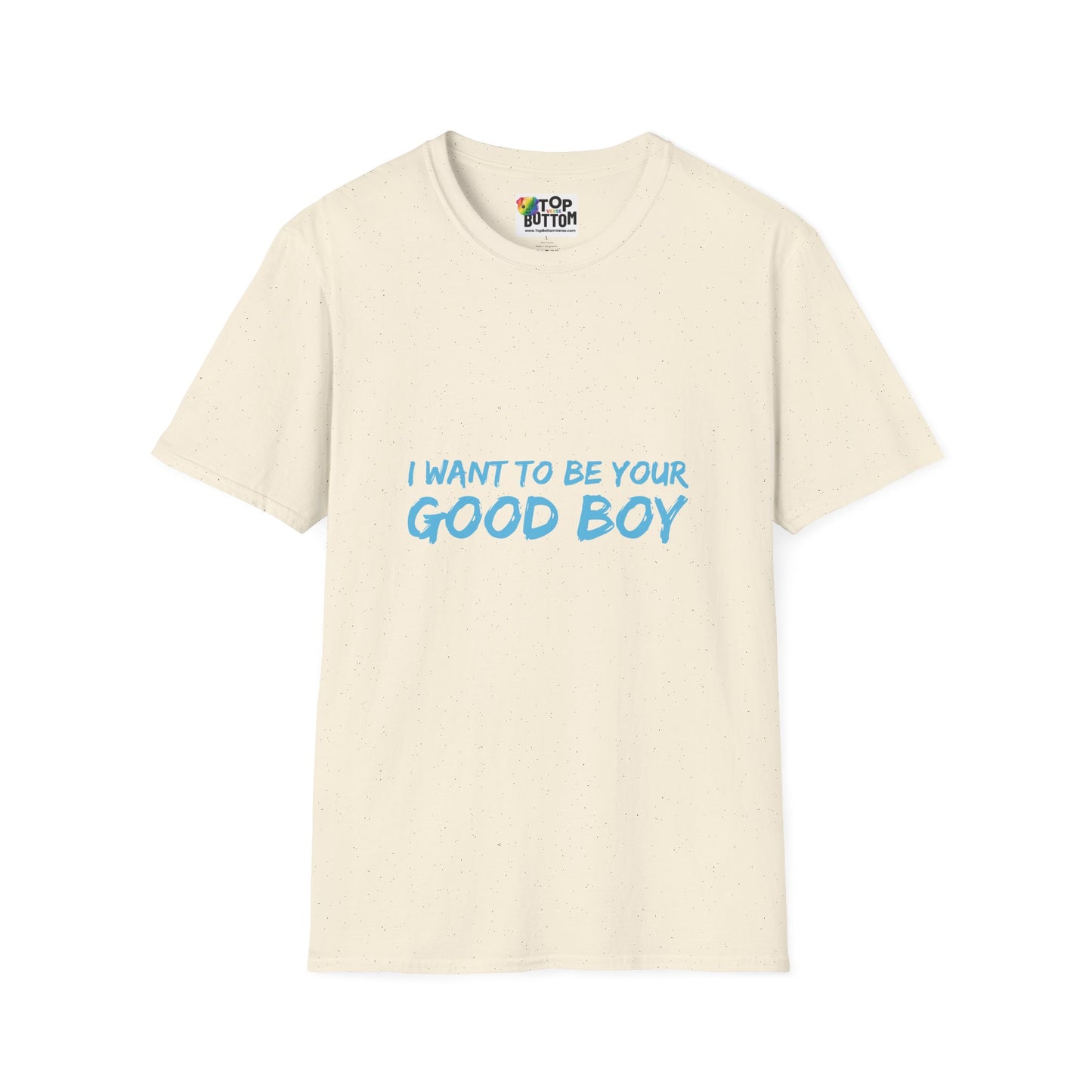 I Want To Be Your Good Boy T-Shirt