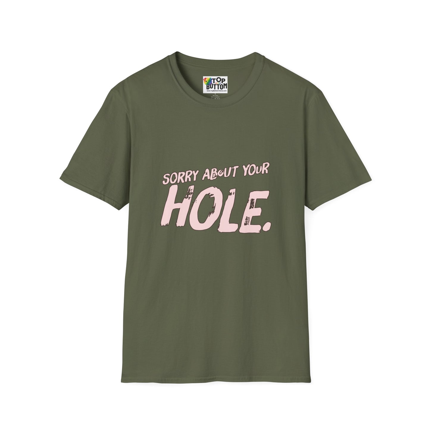 Sorry About Your Hole T-Shirt