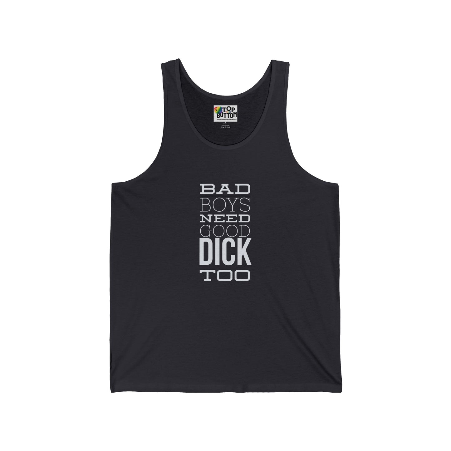 Bad Boys Need Good Dick Too Tank Top