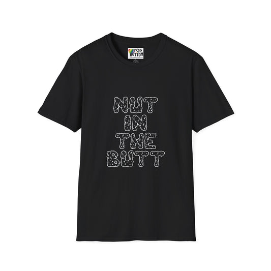 "Nut in the Butt" T-Shirt