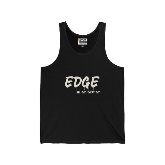 EDGE All Day, Every Day. Tank Top