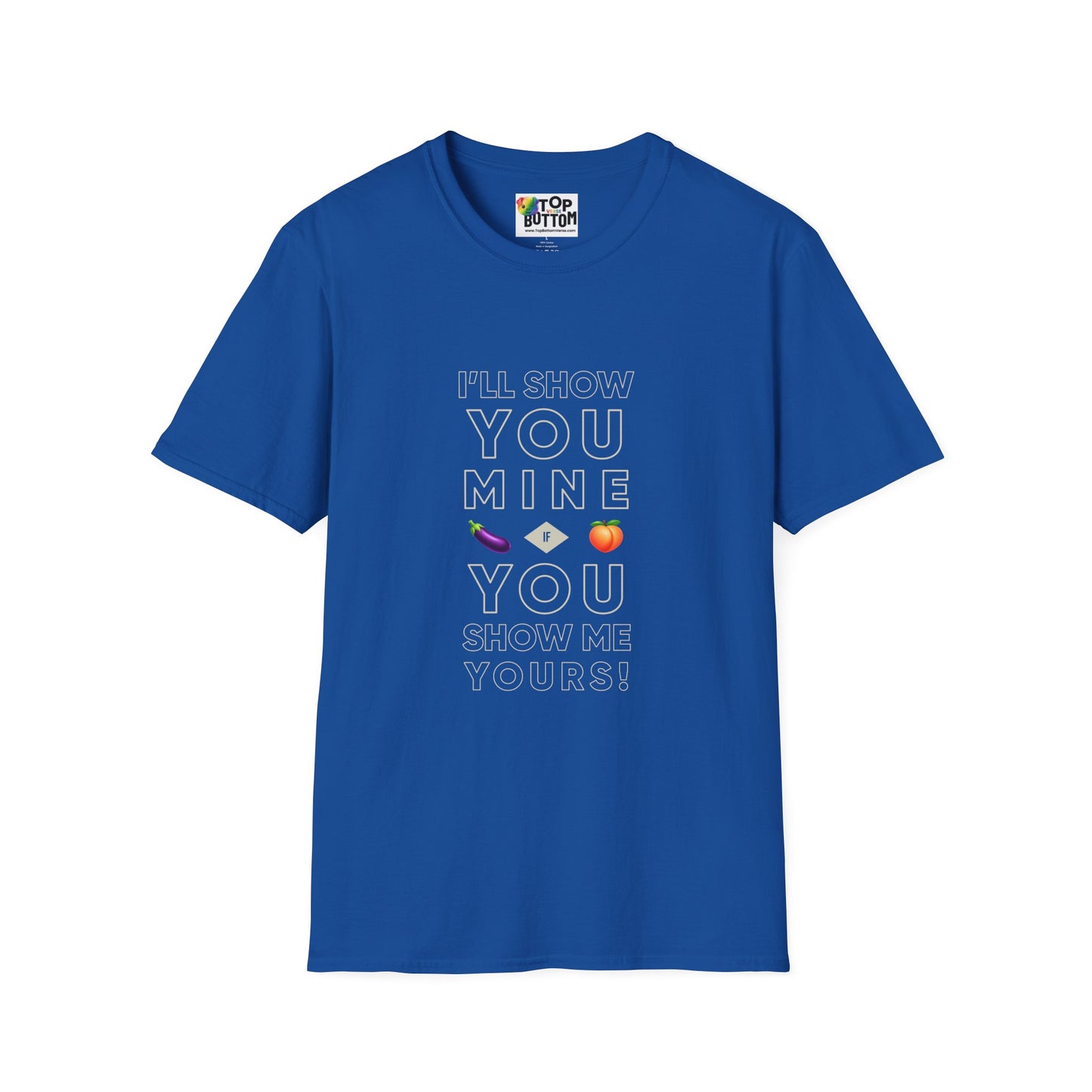 "I'll Show You Mine" Graphic T-Shirt