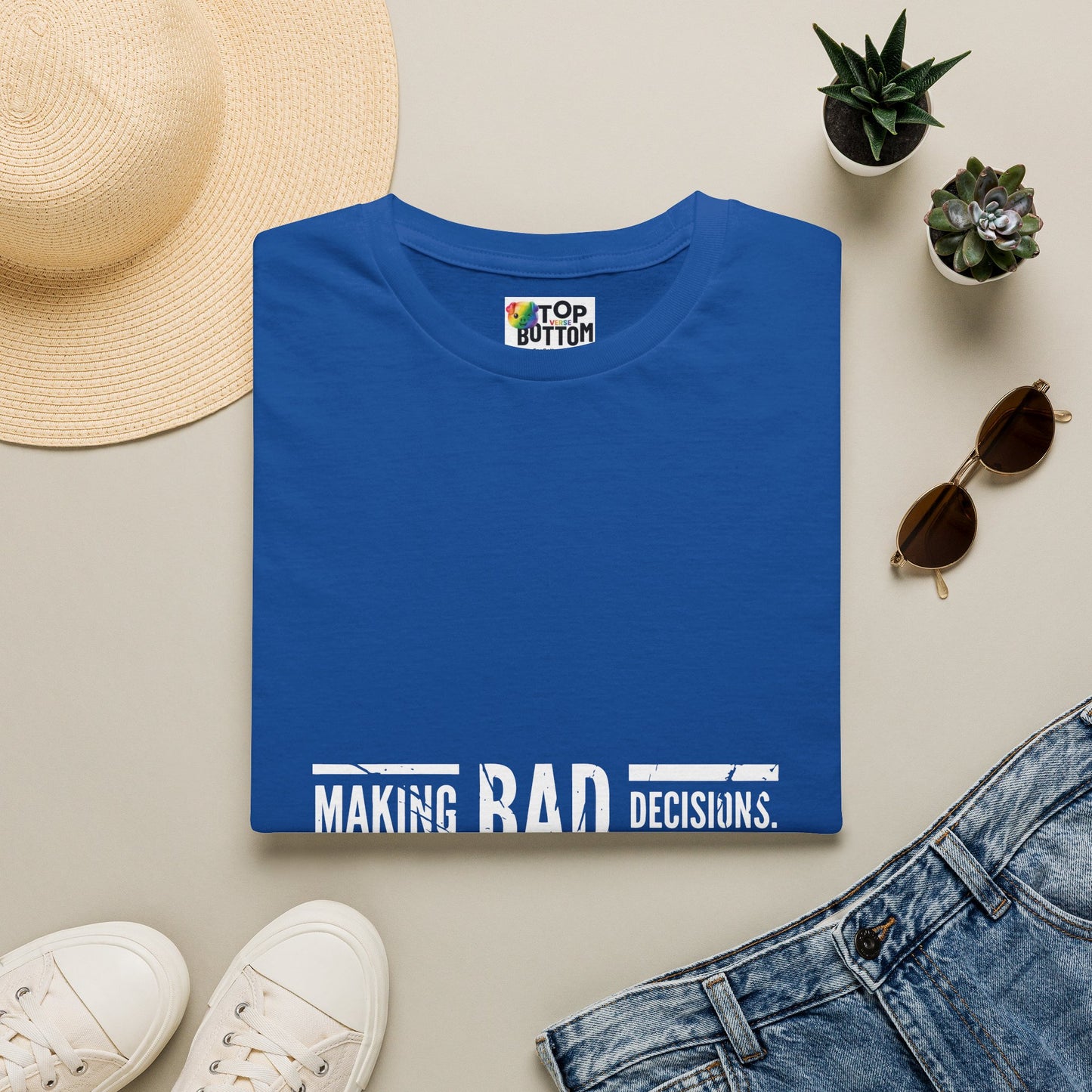 Making Bad Decisions T-Shirt