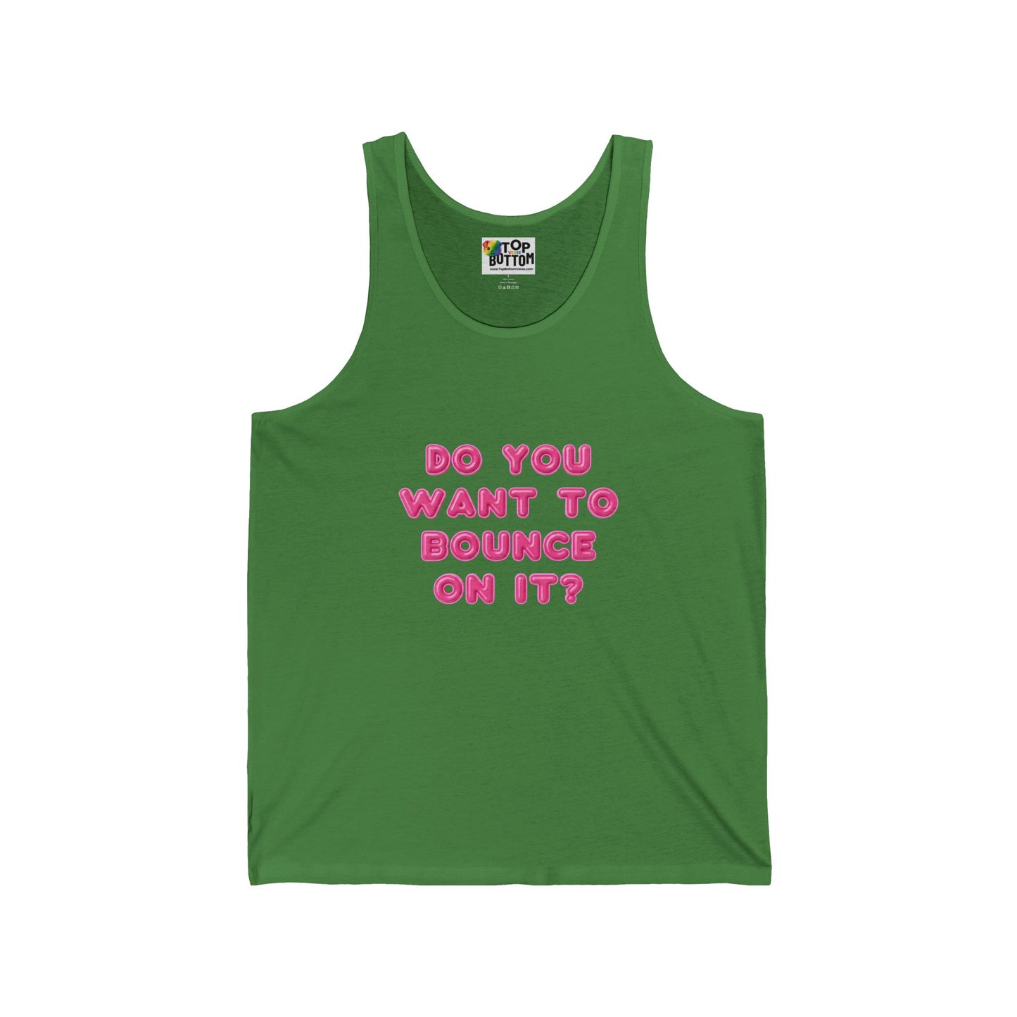 Do You Want to Bounce On It? Tank Top