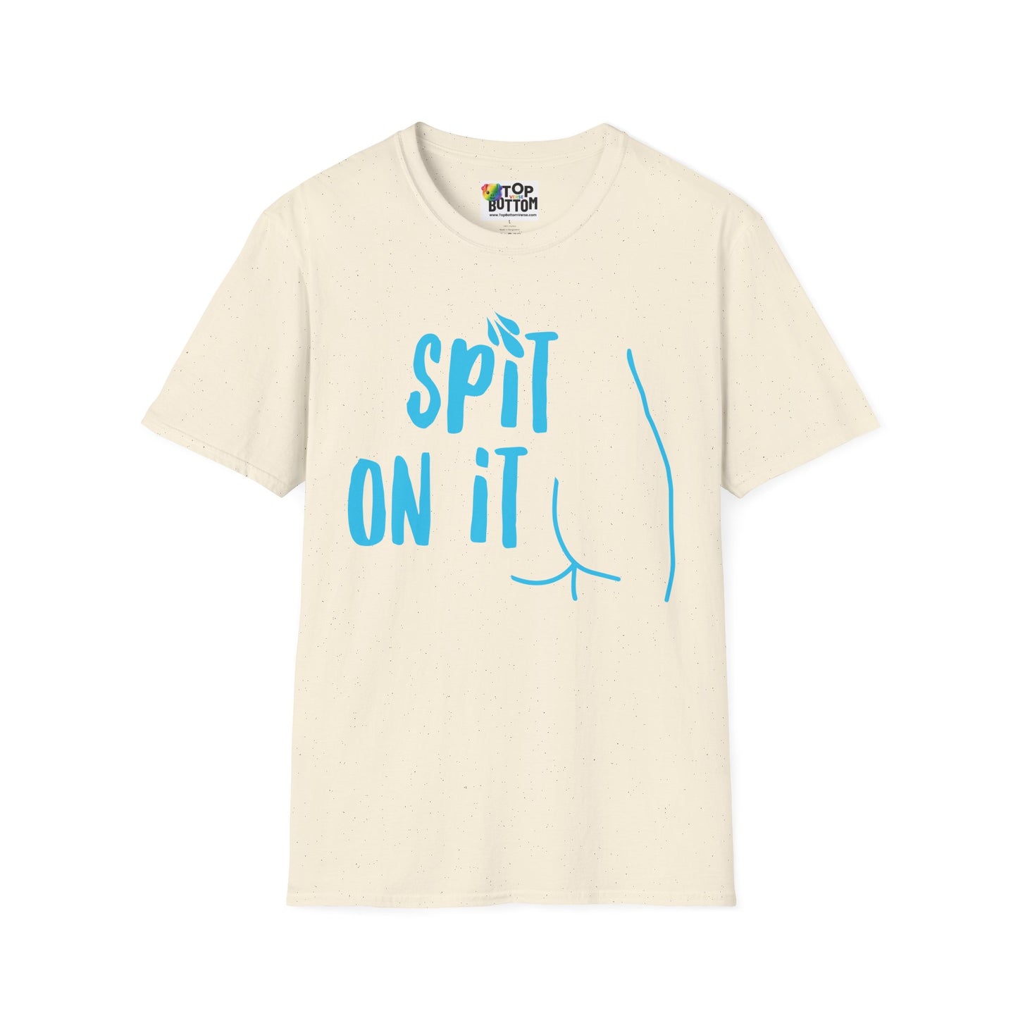 Spit On It T-Shirt