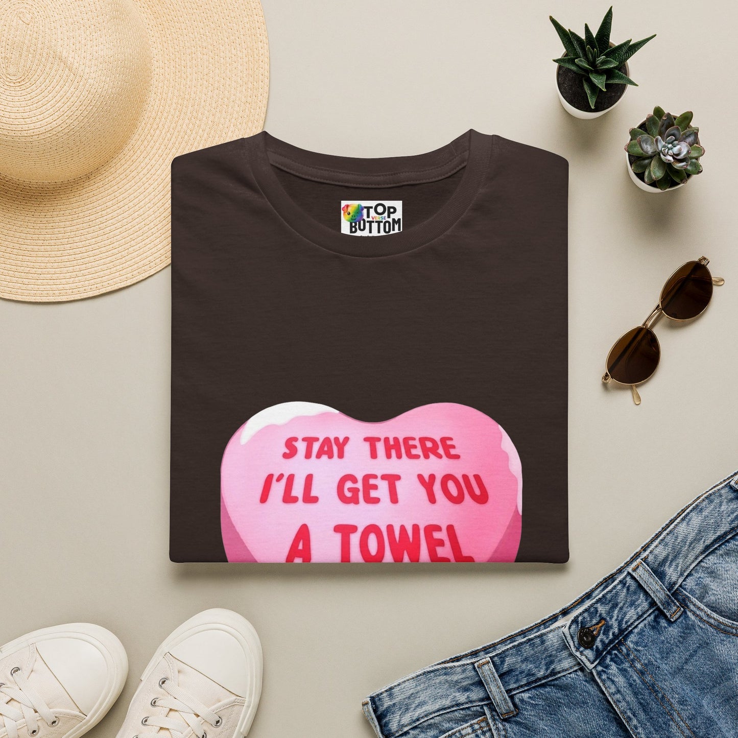 'Stay There I'll Get You A Towel' T-Shirt