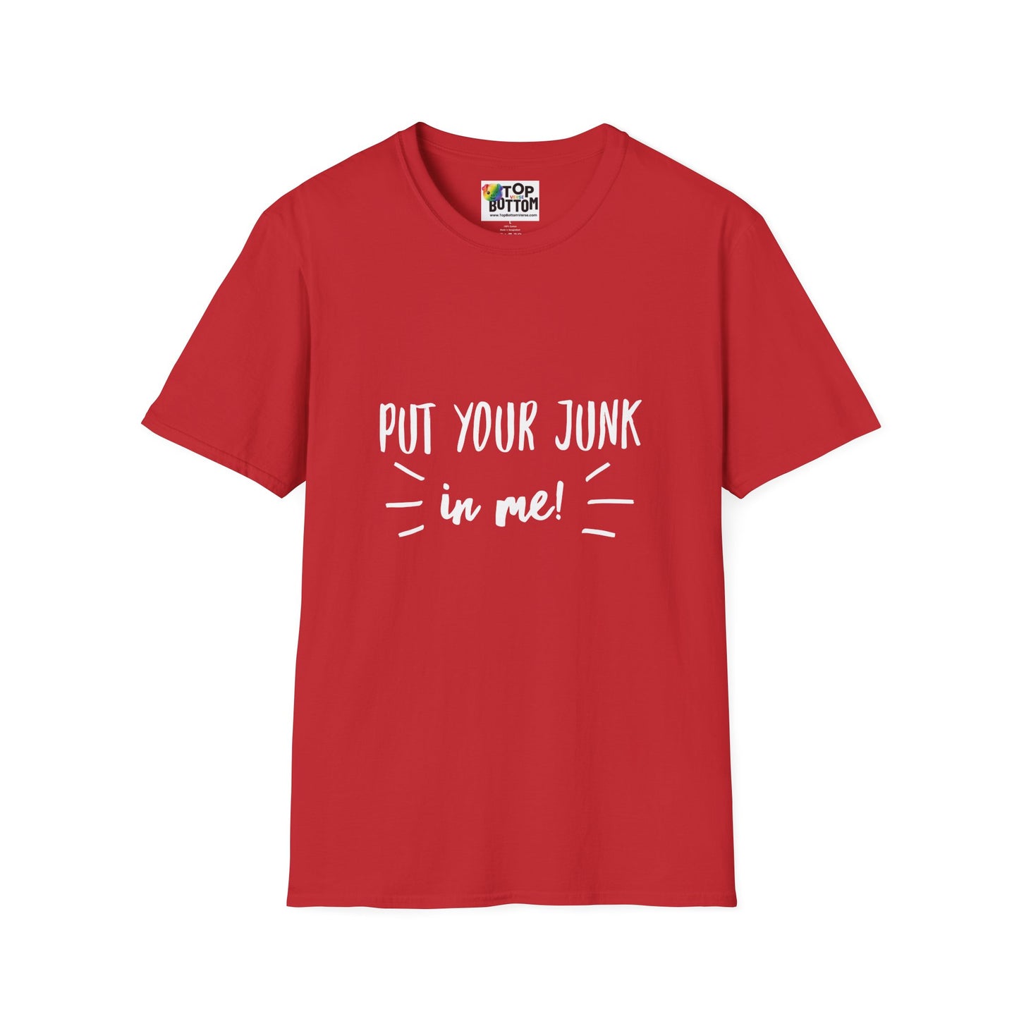 Put Your Junk In Me! T-Shirt